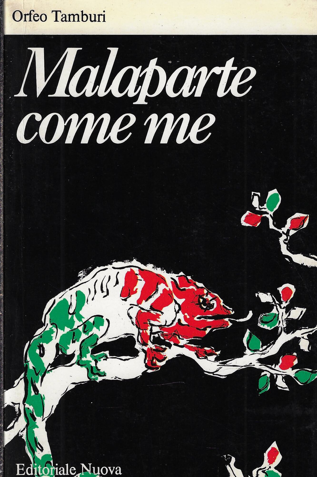 Malaparte come me : seguito da Malaparte scritto e Malaparte …