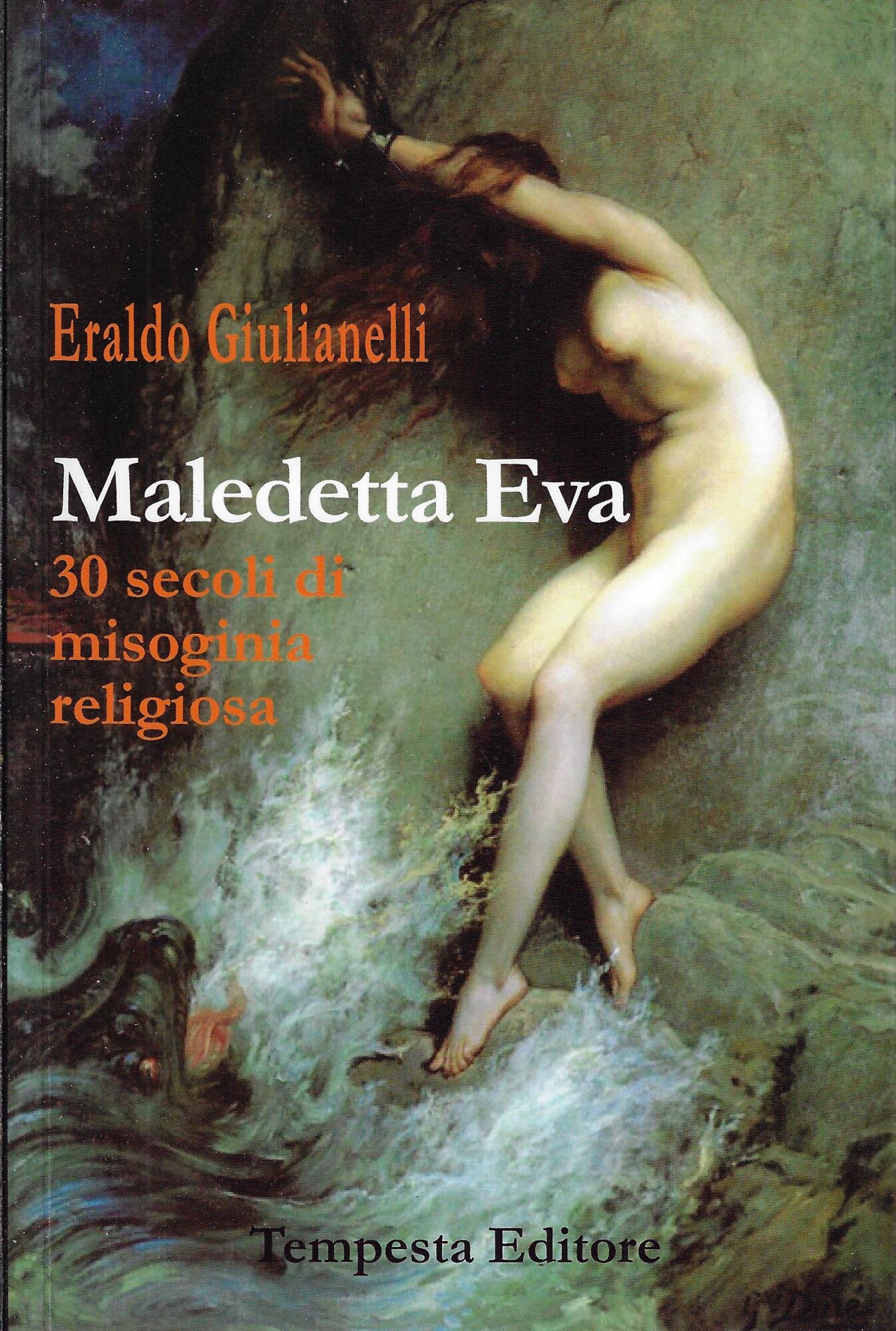 Maledetta Eva. 30 secoli di misoginia religiosa