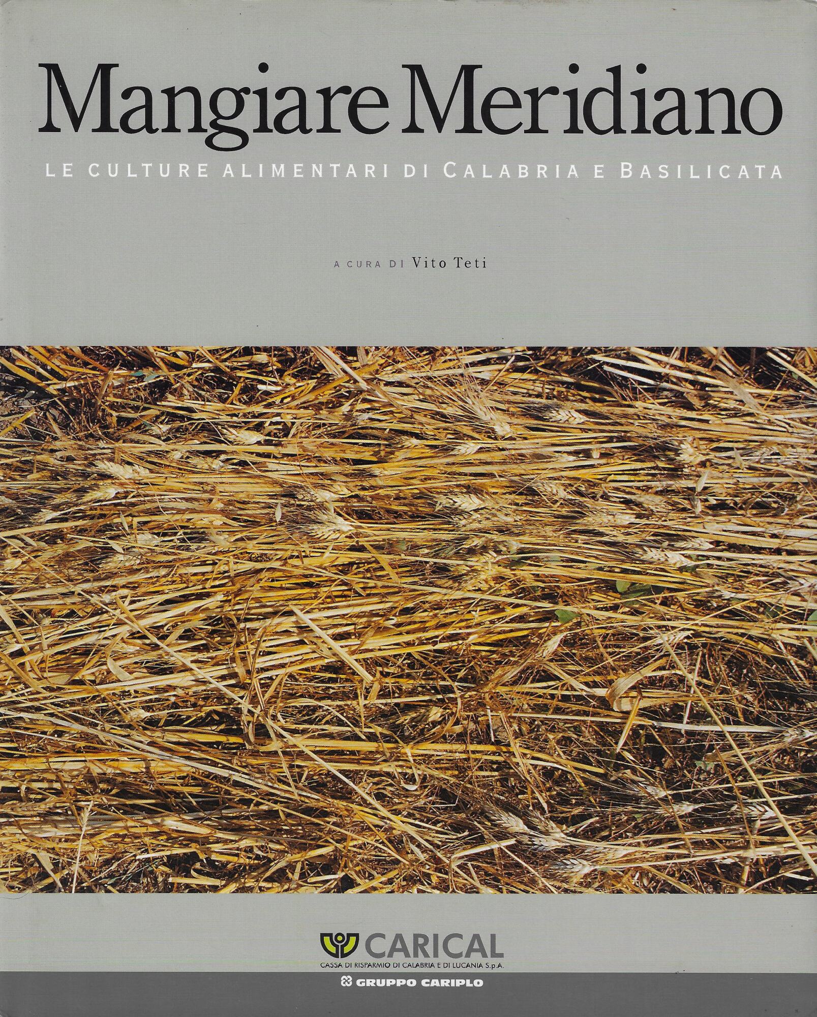 Mangiare meridiano : le culture alimentari di Calabria e Basilicata