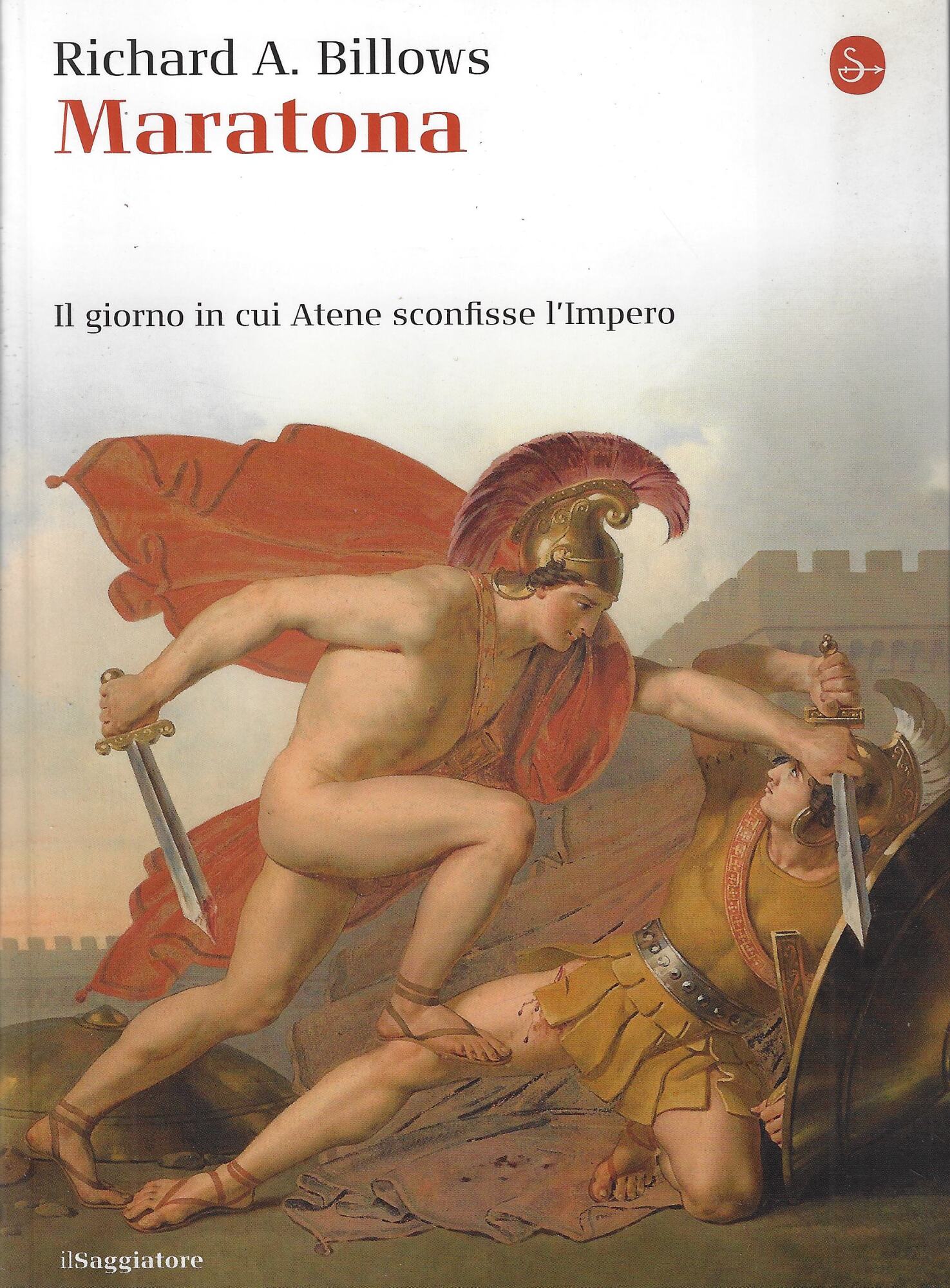 Maratona. Il giorno in cui Atene sconfisse l'Impero