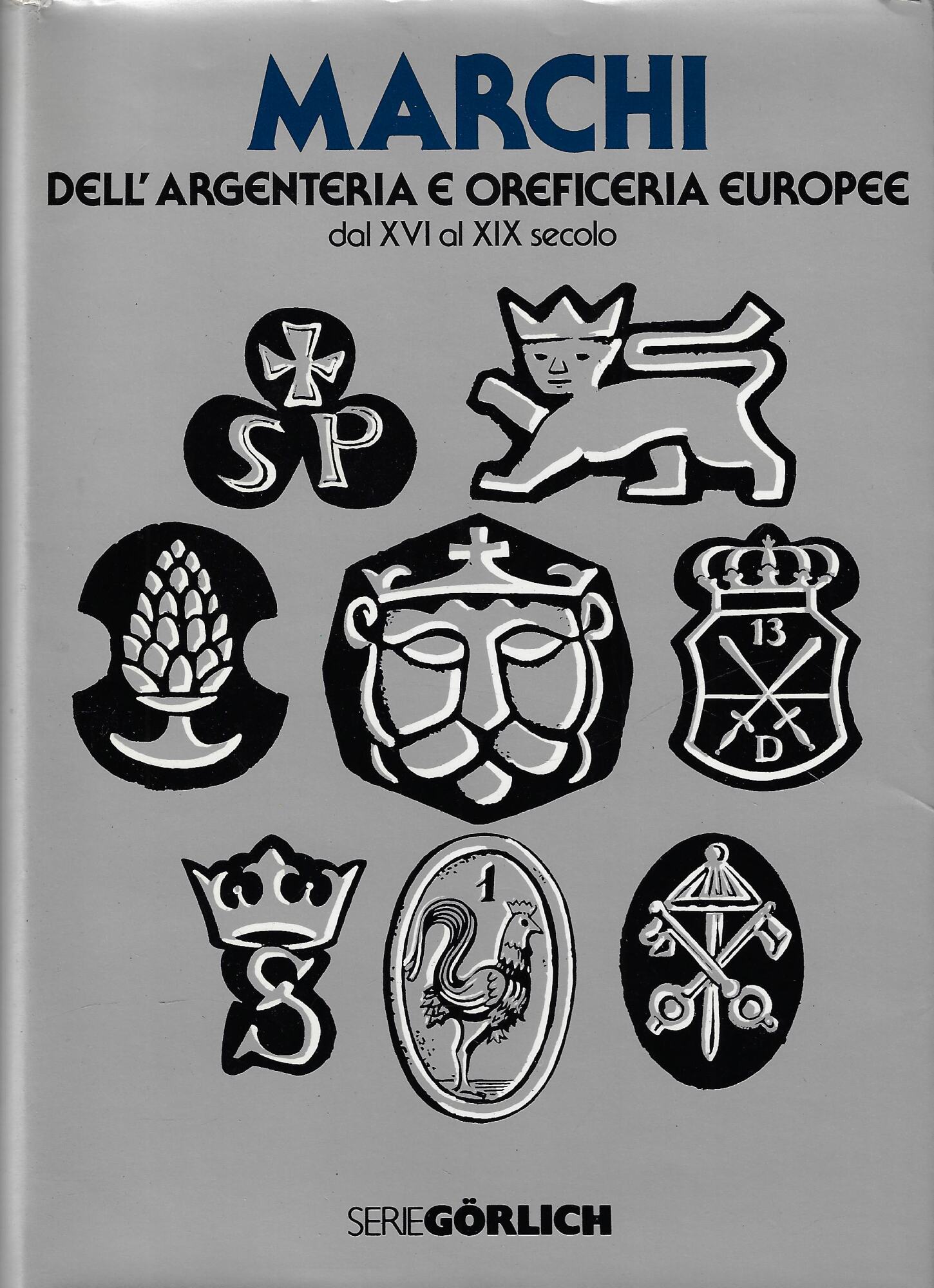 Marchi dell'argenteria e oreficeria europee dal XVI al XIX secolo