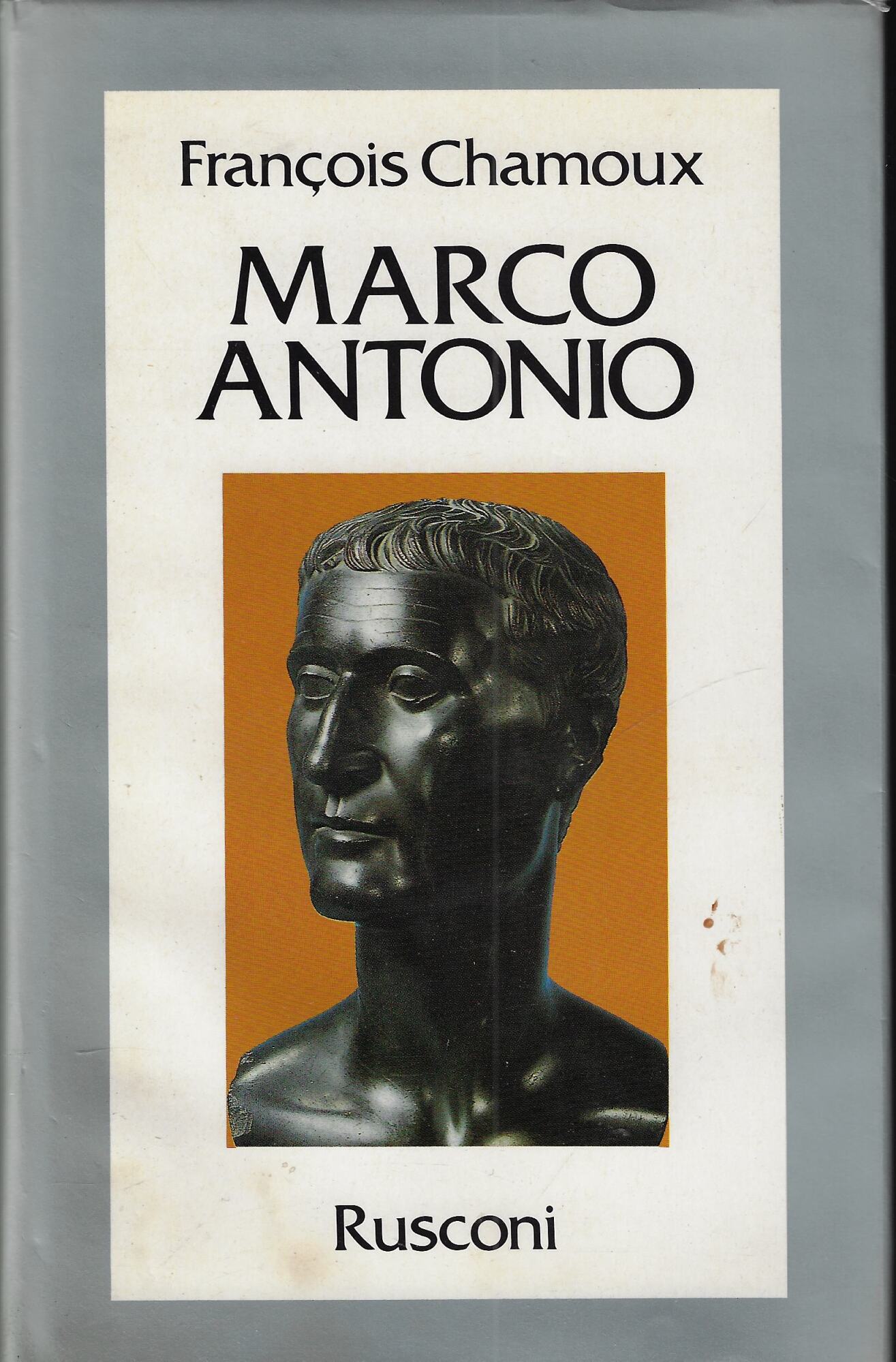 Marco Antonio. Ultimo principe dell'Oriente greco