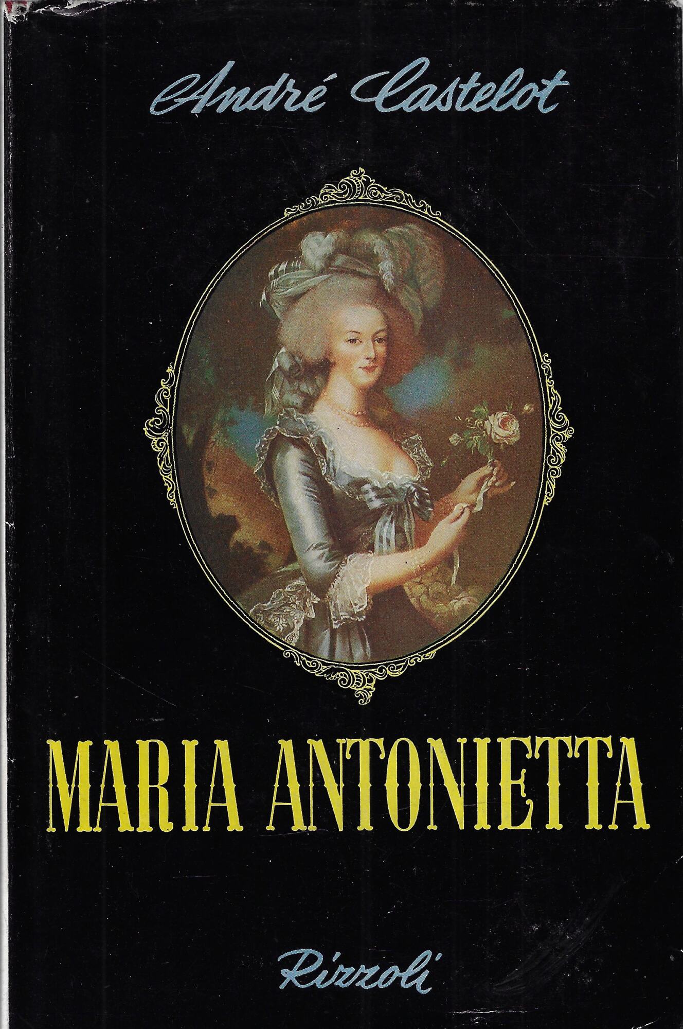 Maria Antonietta : da documenti inediti