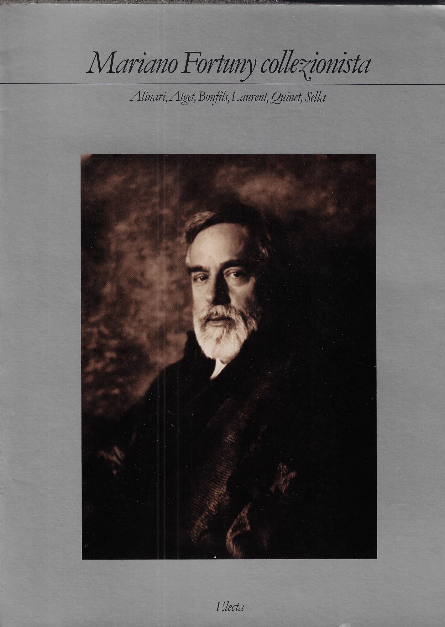Mariano Fortuny collezionista: Alinari, Atget, Bonfils, Laurent, Quinet, Sella