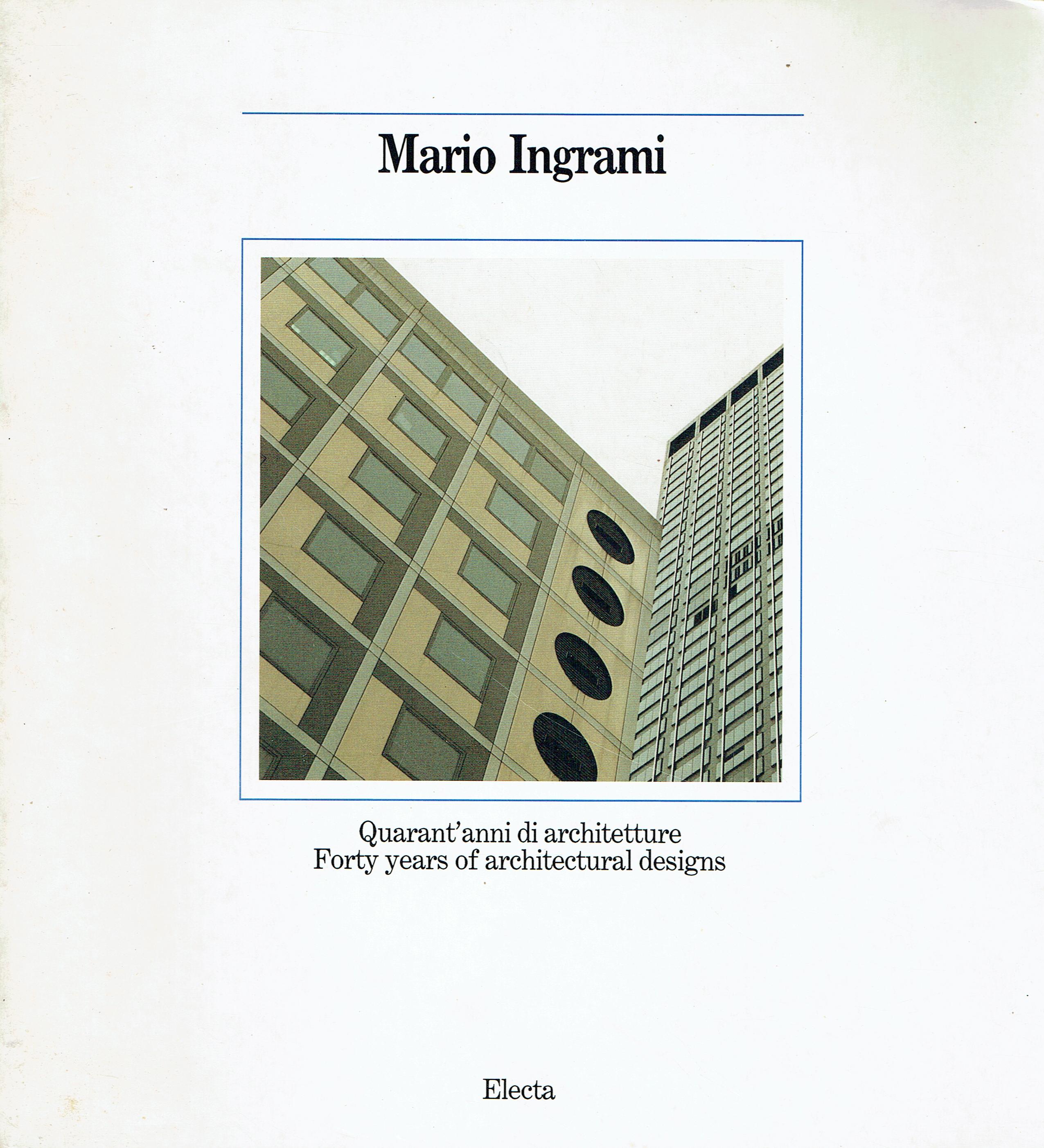 Mario Ingrami : quarant'anni di architetture forty years of architectural …