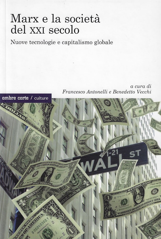 Marx e la società del XXI secolo. Nuove tecnologie e …