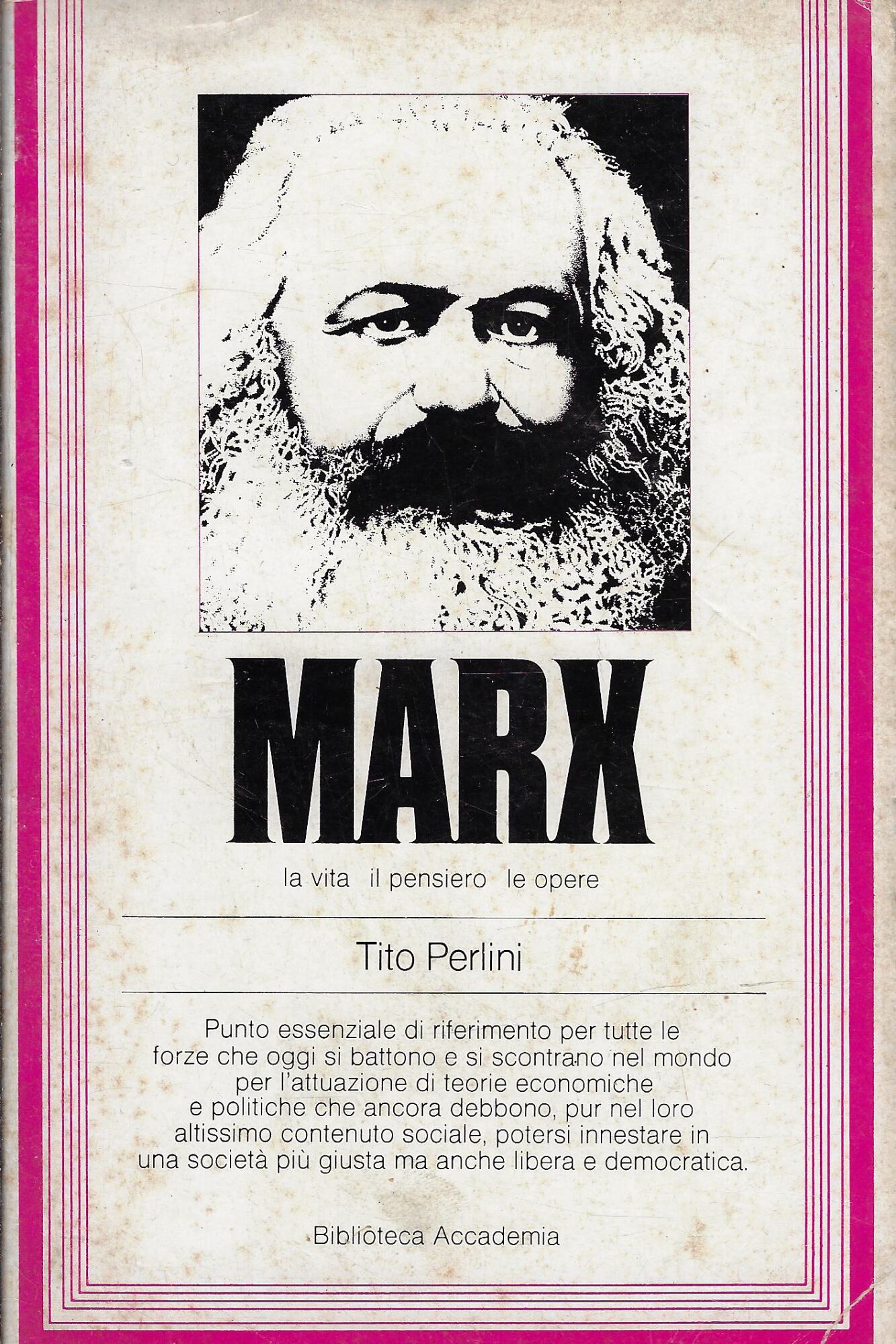 Marx : la vita il pensiero le opere