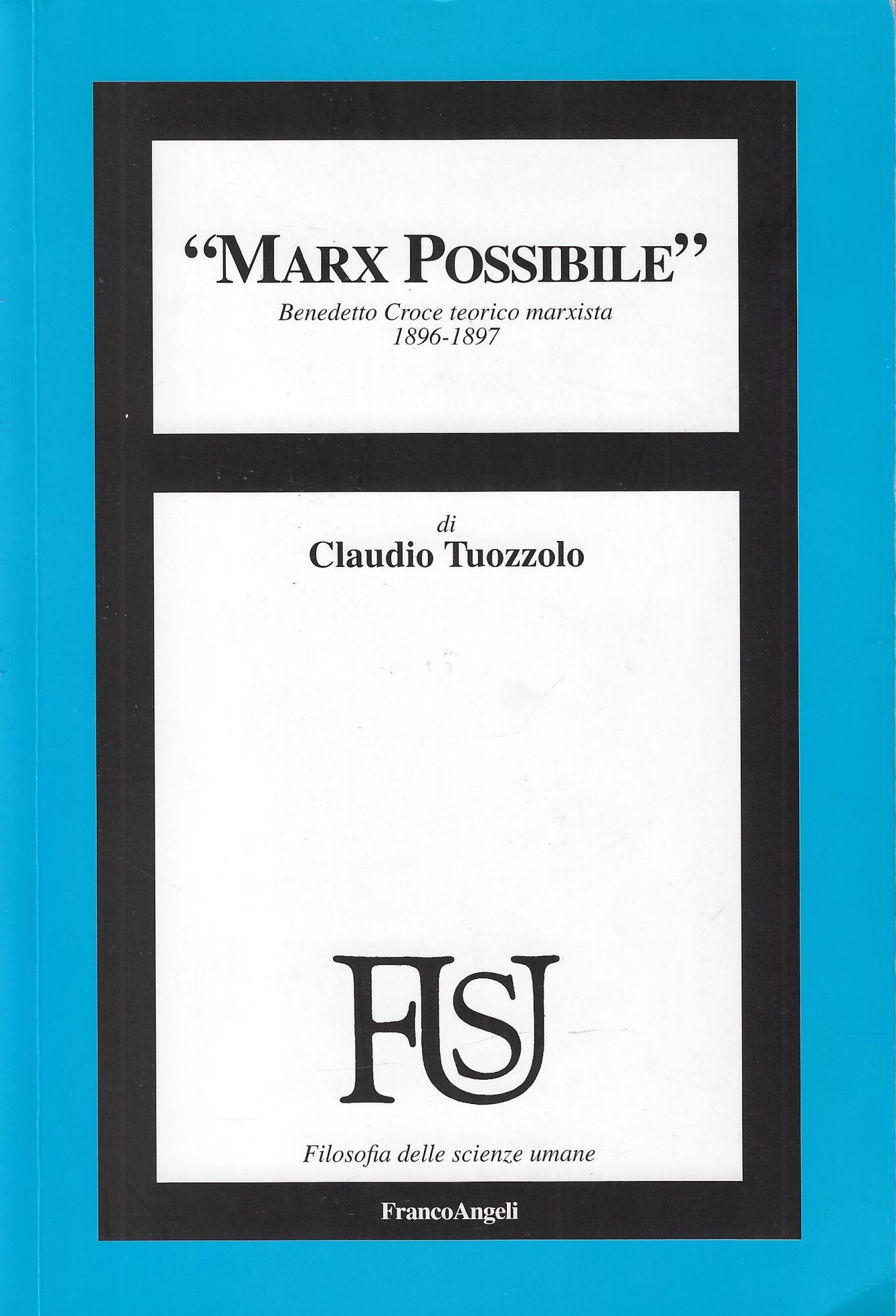Marx possibile. Benedetto Croce teorico marxista 1896-1897