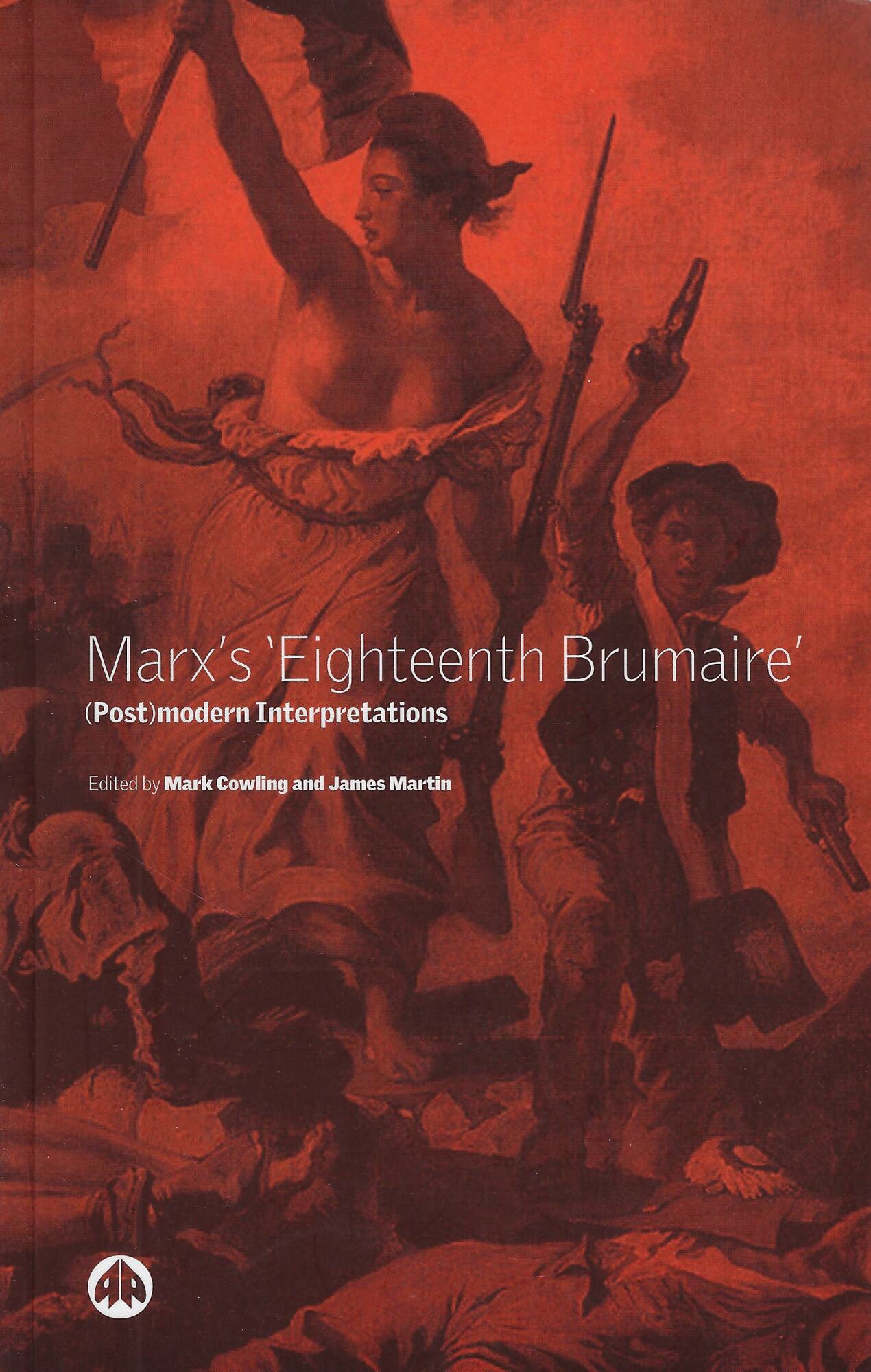 Marx's Eighteenth Brumaire: (Post)Modern Interpretations