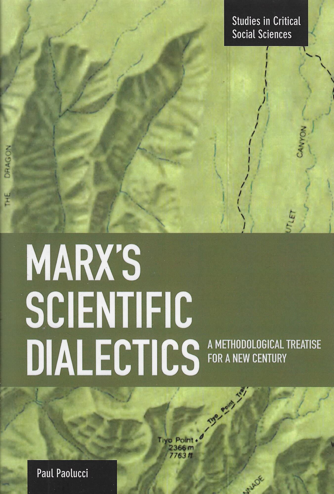 Marx's Scientific Dialectics: A Methodological Treatise for a New Century