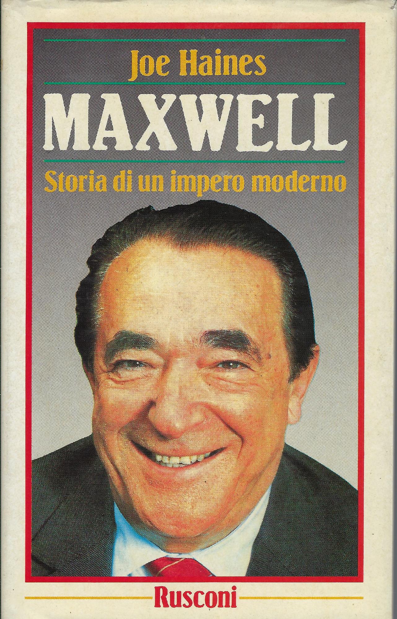 Maxwell : storia di un impero moderno