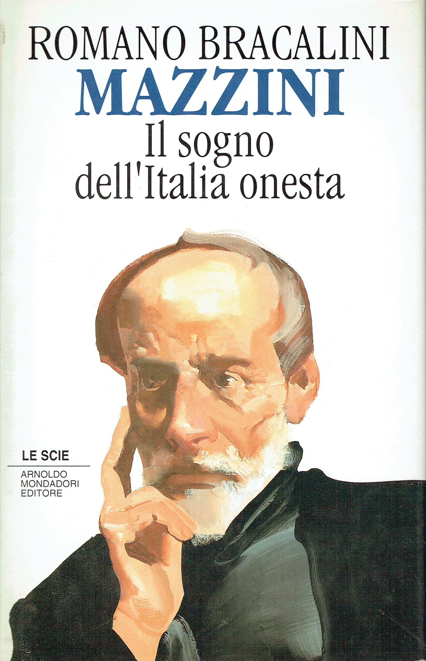 Mazzini : il sogno dell'Italia onesta