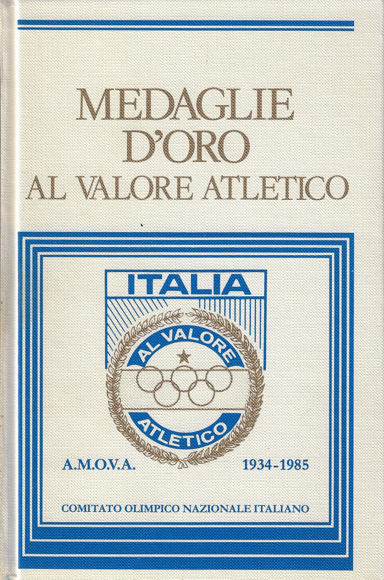 Medaglie d'oro al valore atletico : A.M.O.V.A., 1934-198