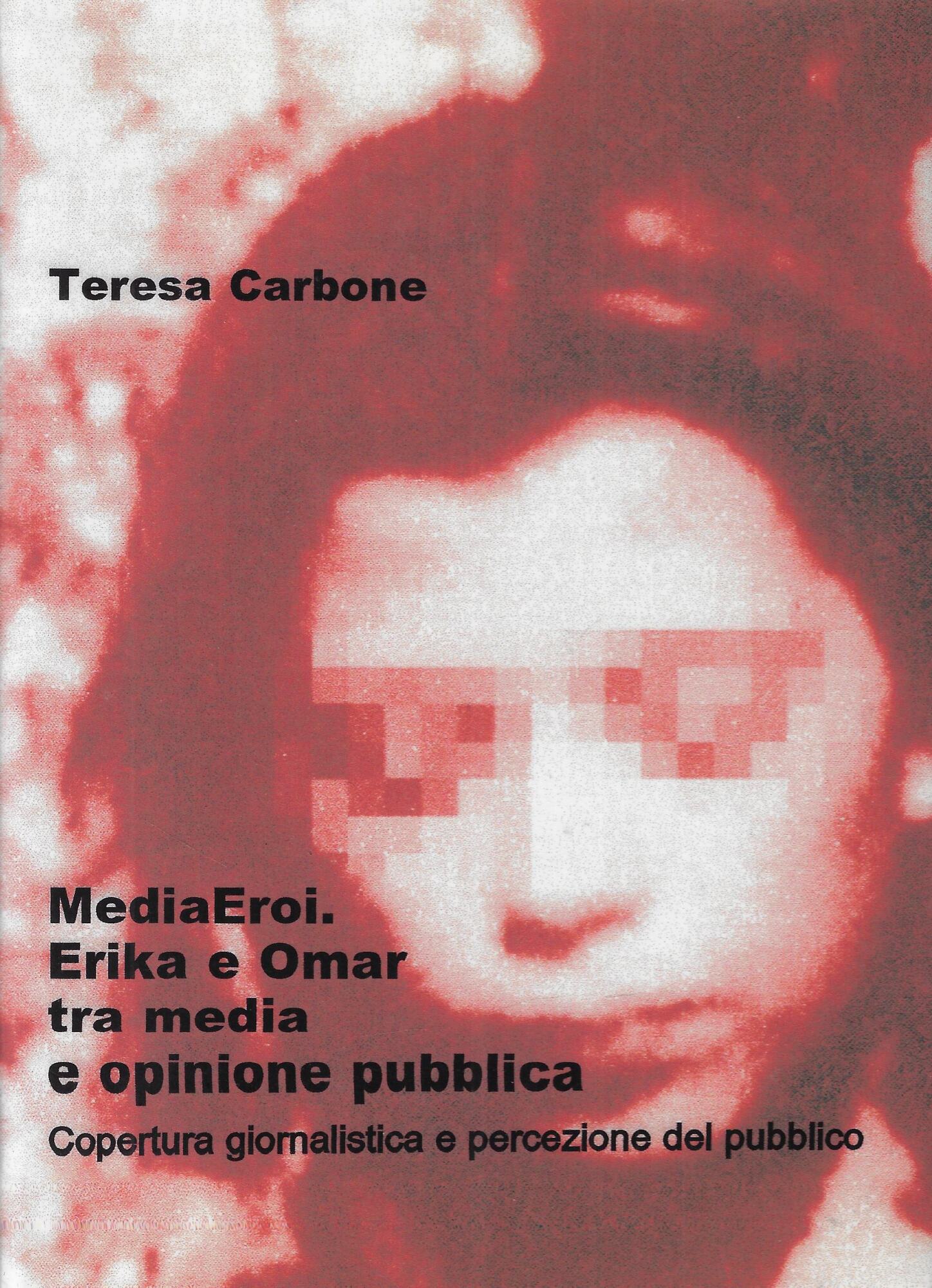 MediaEroi. Erika e Omar tra media e opinione pubblica