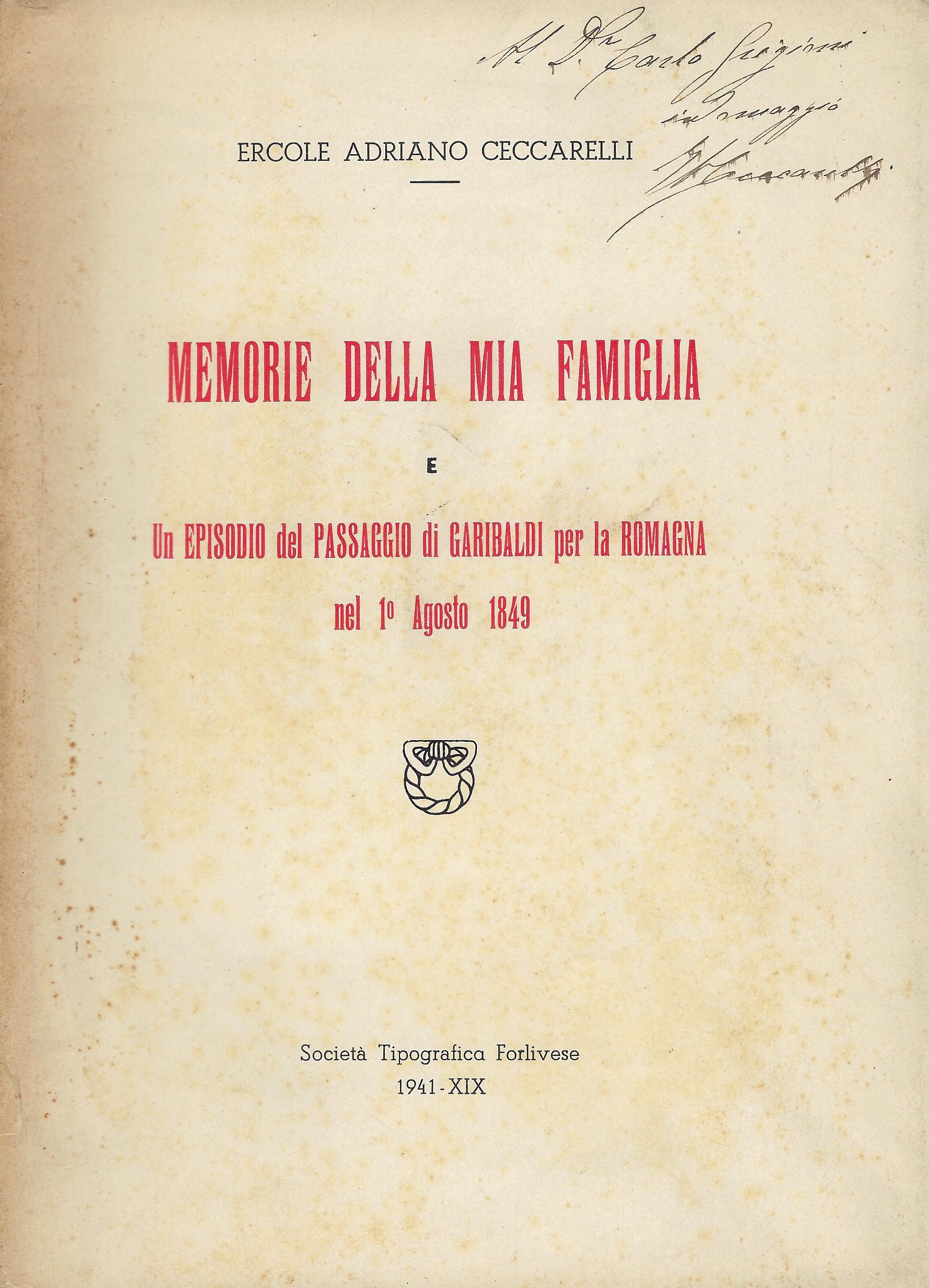 Memorie della mia famiglia,e Un episodio del passaggio di Garibaldi …
