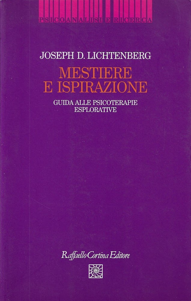 Mestiere e ispirazione. Guida alle psicoterapie esplorative