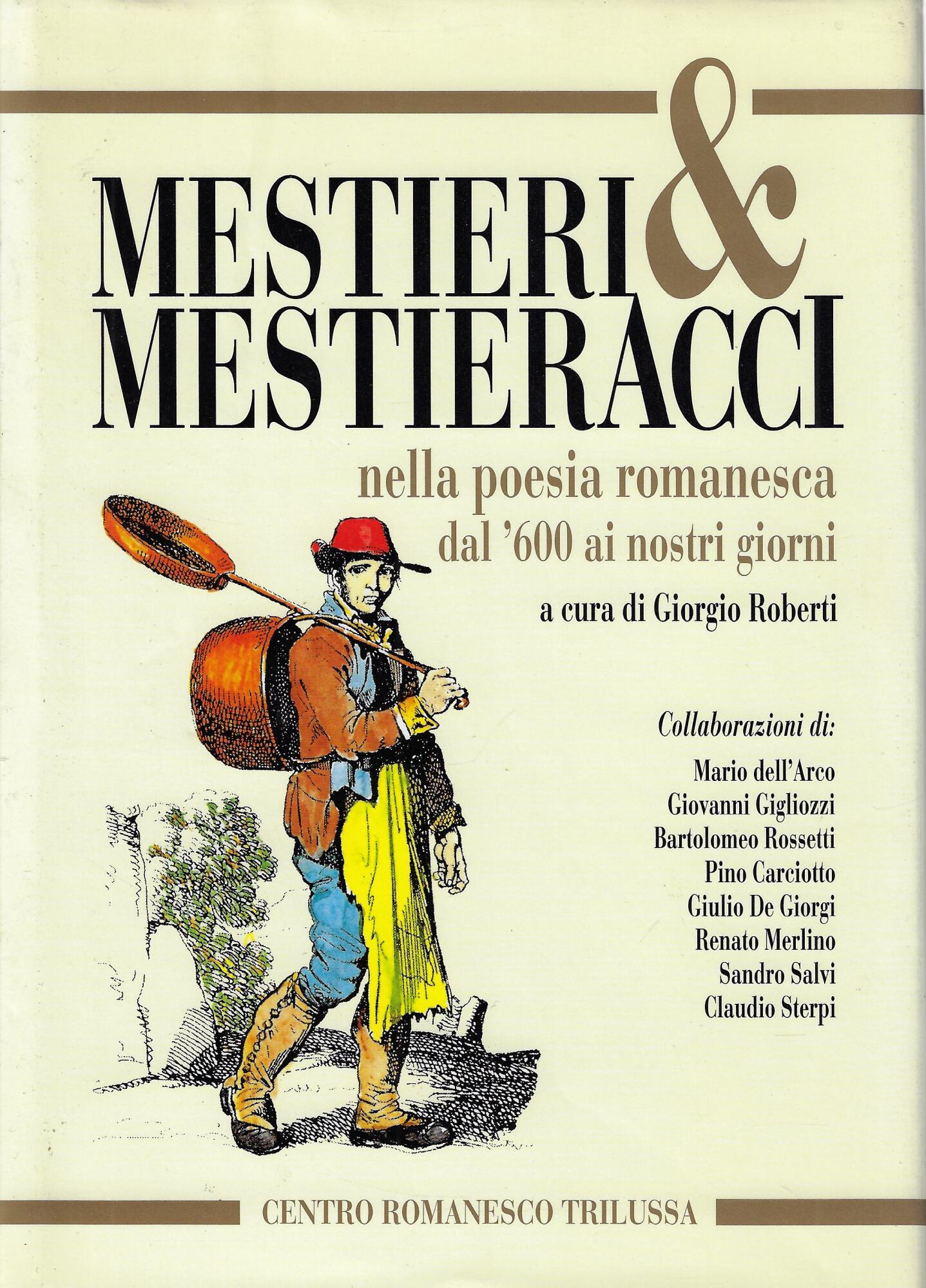 Mestieri e mestieracci nella poesia romanesca dal '600 ai nostri …