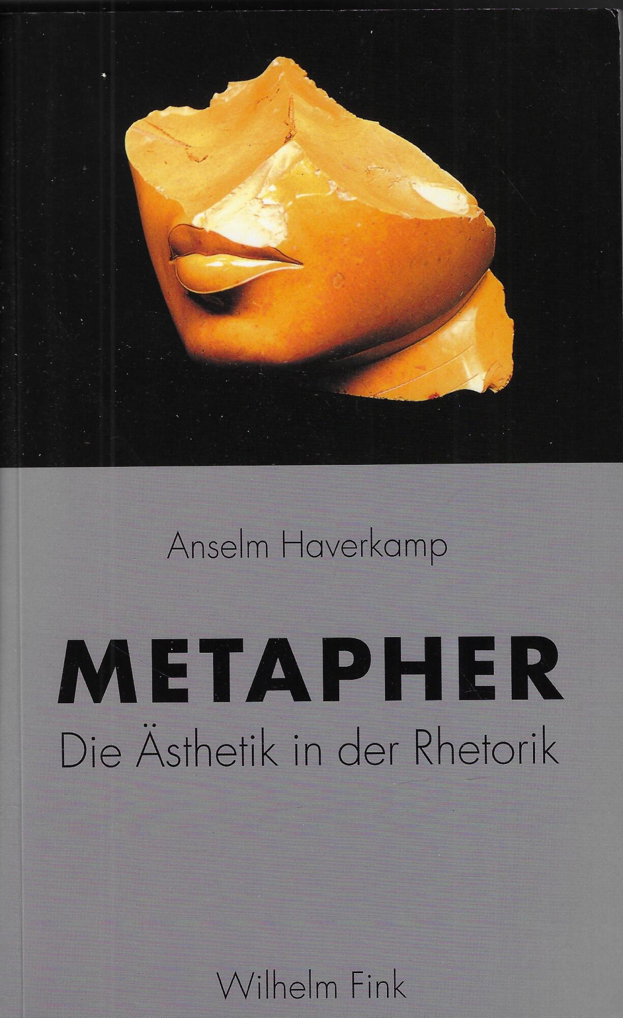 Metapher: Die Ästhetik in der Rhetorik. Bilanz eines exemplarischen Begriffs