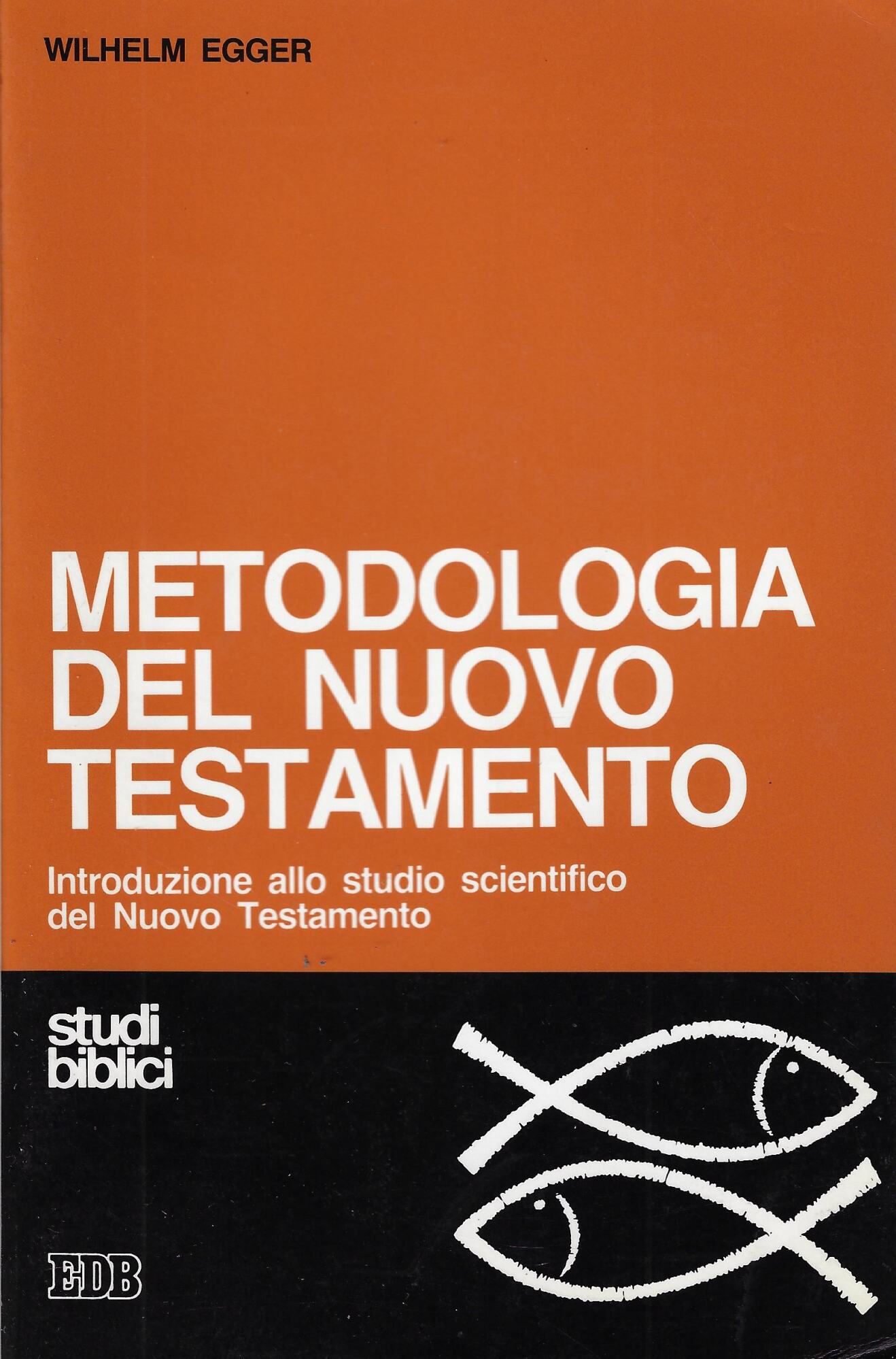 Metodologia del Nuovo Testamento. Introduzione allo studio scientifico del Nuovo …