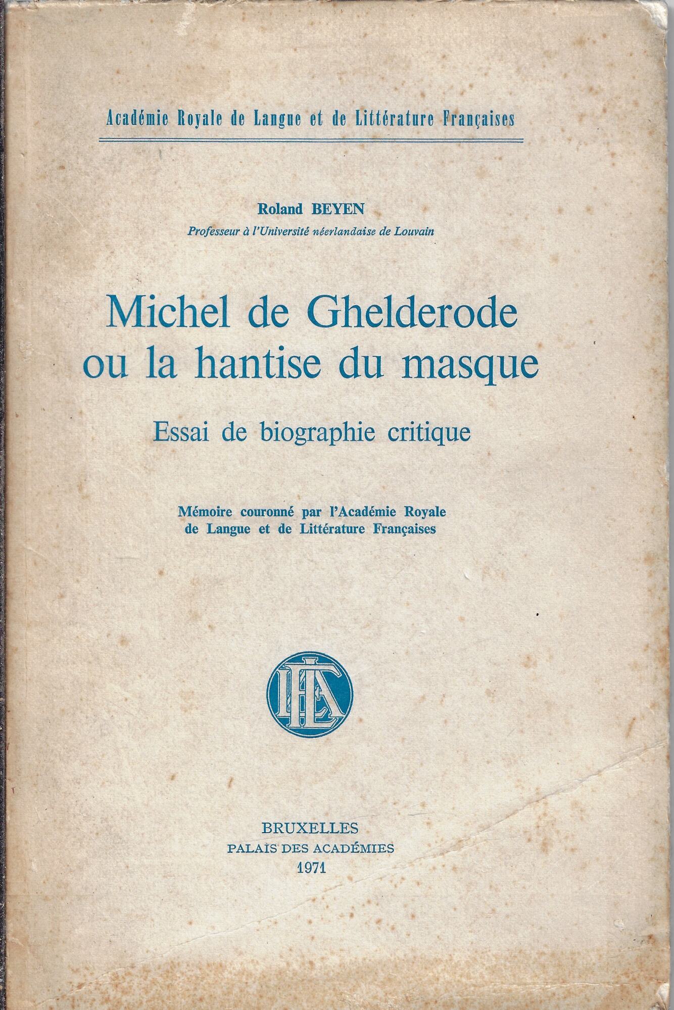 Michel de Ghelderode, ou la hantise du masque : essai …