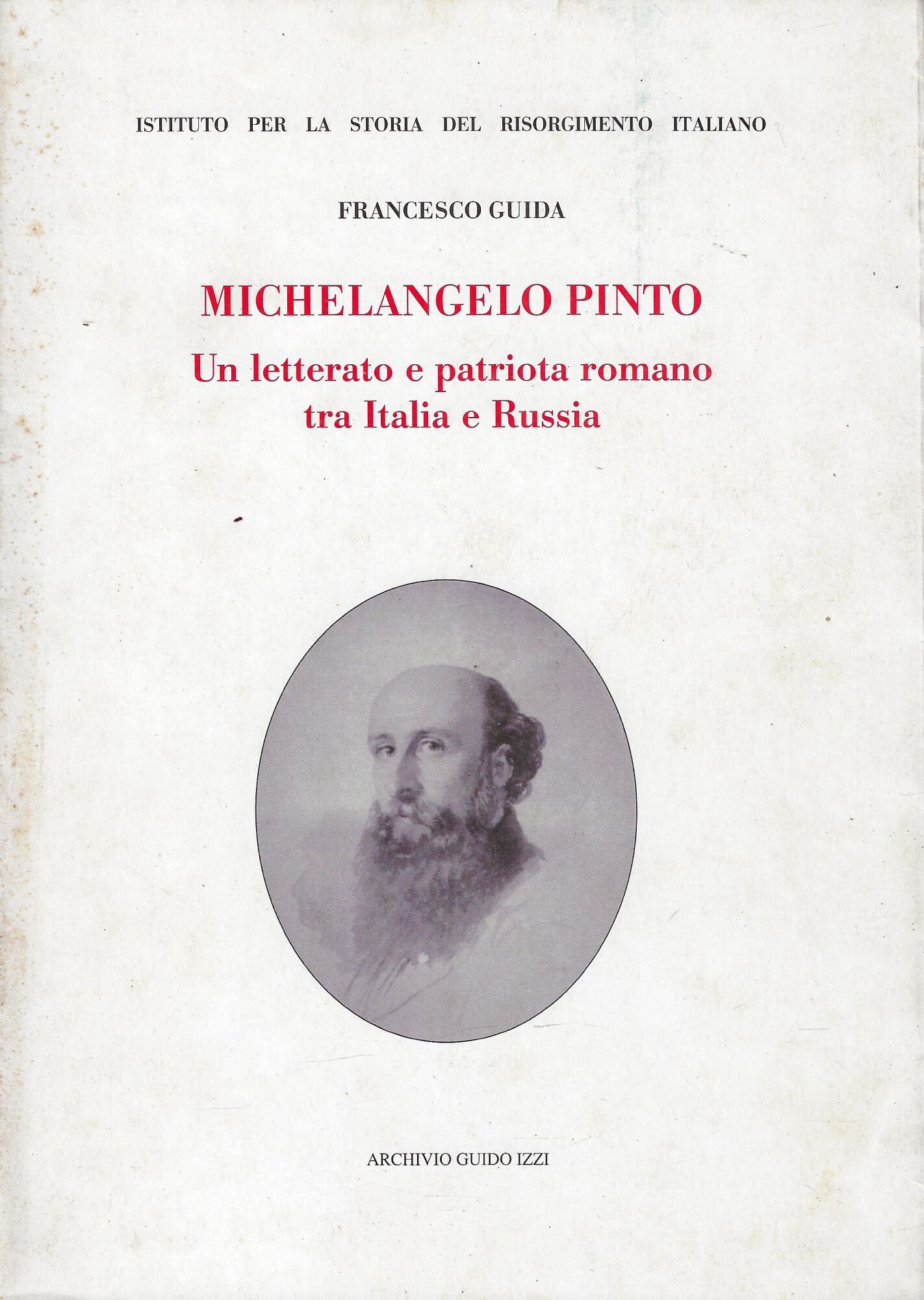 Michelangelo Pinto. Un letterato e patriota romano tra Italia e …