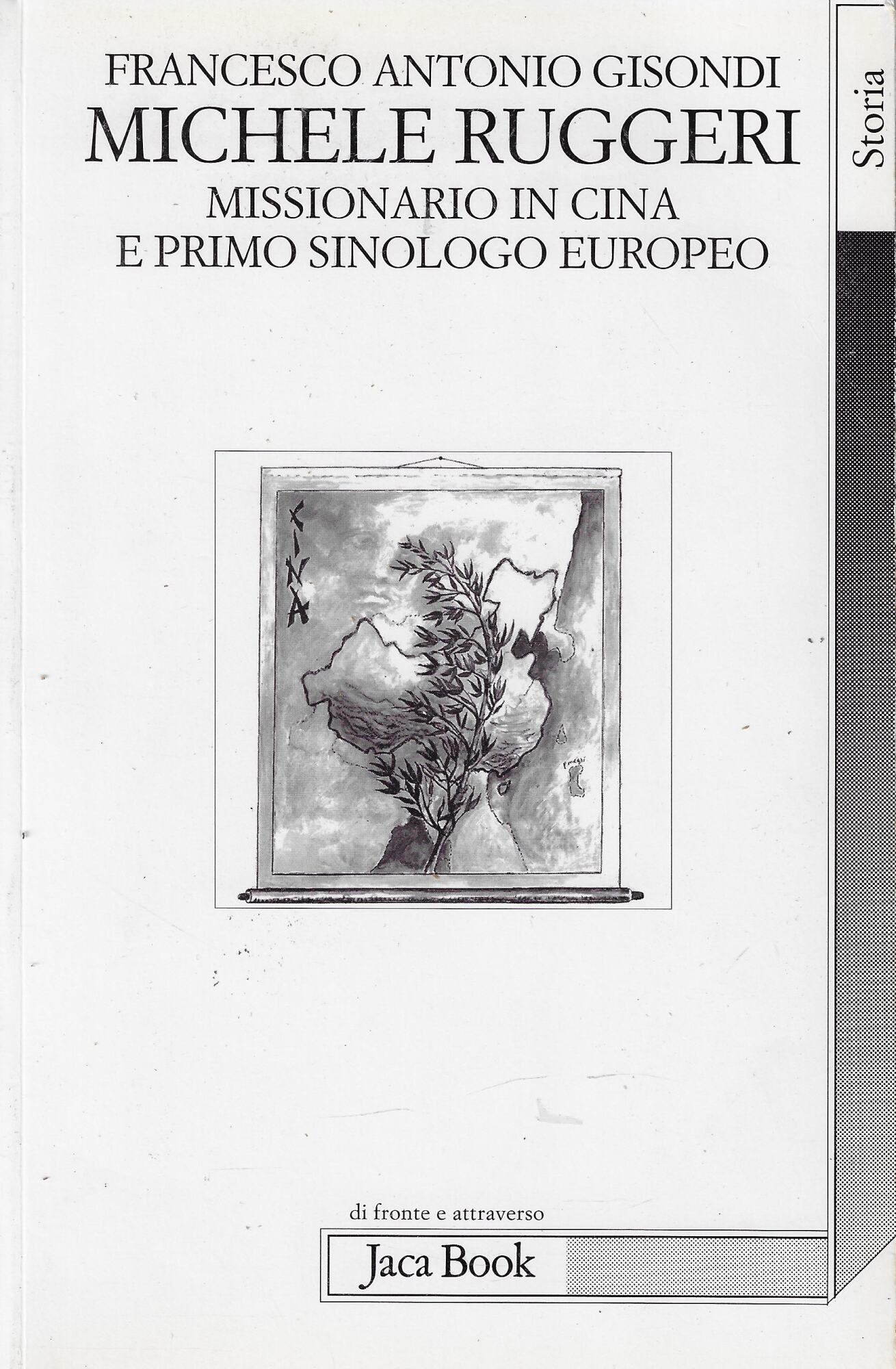 Michele Ruggeri. Missionario in Cina e primo sinologo europeo (Spinazzola, …