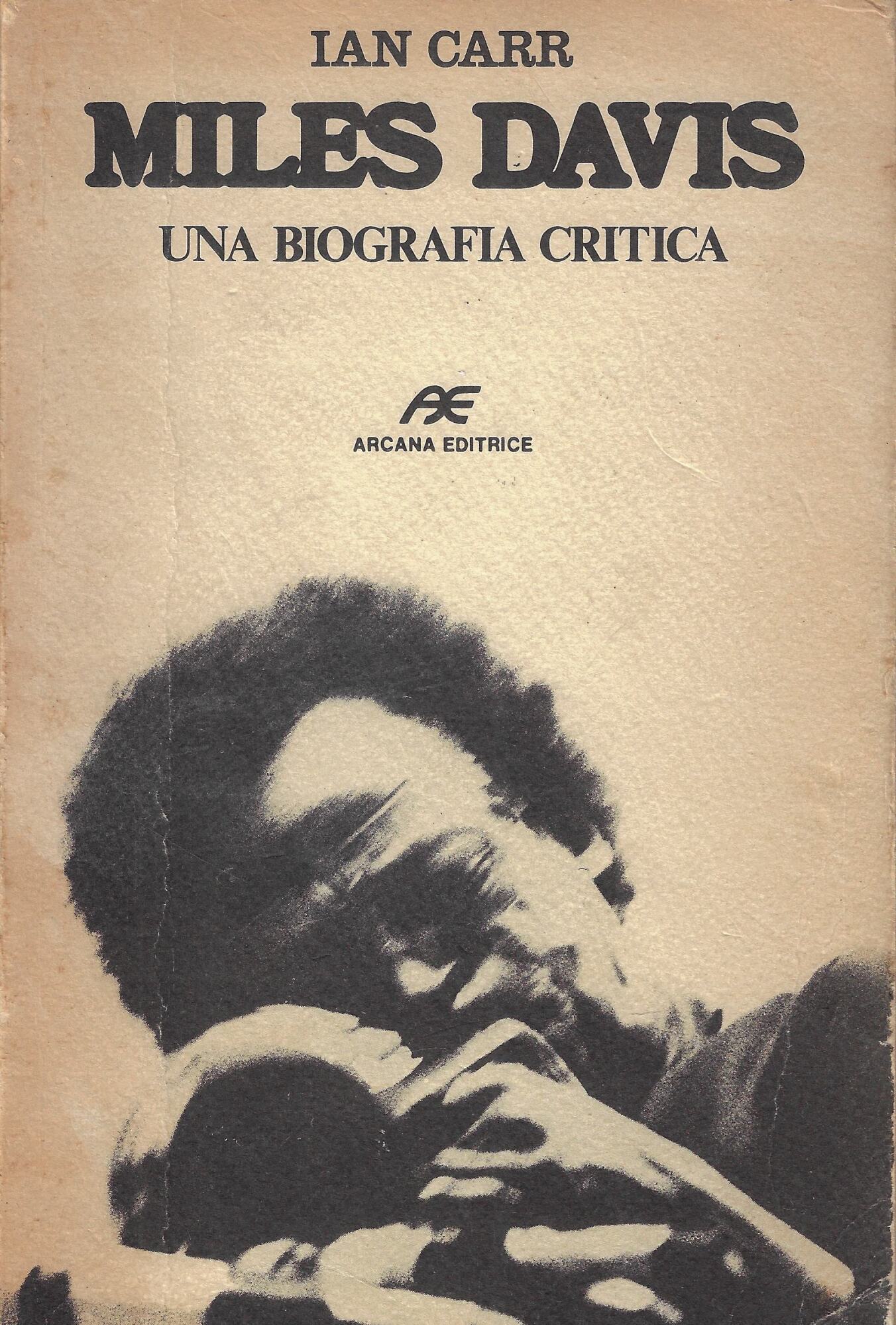 Miles Davis : una biografia critica