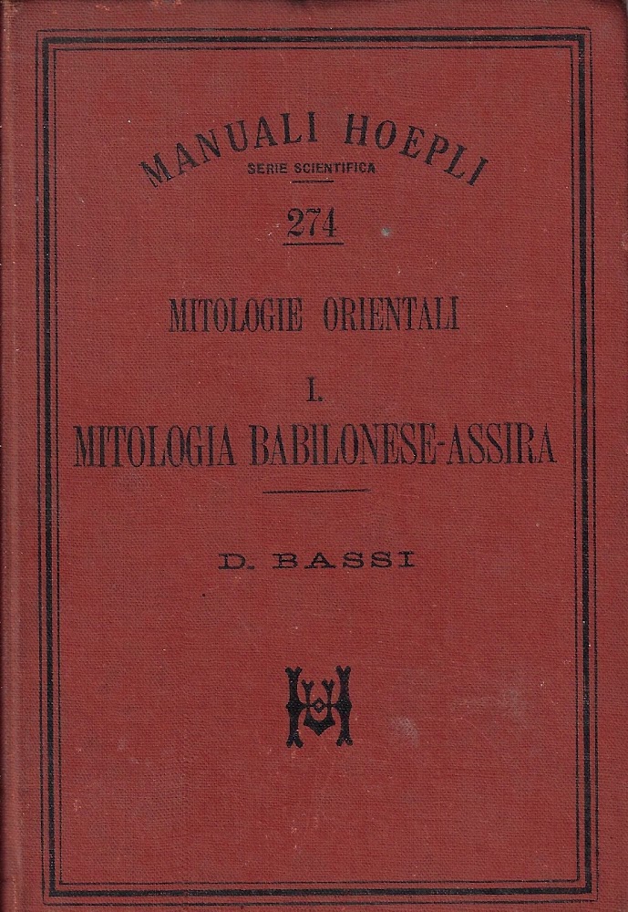 Mitologie orientali 1: Mitologia babilonese-assira