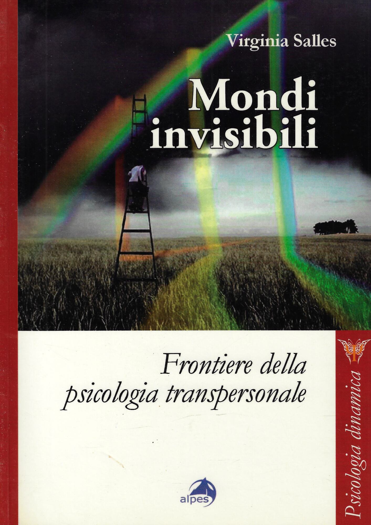 Mondi invisibili. Frontiere della psicologia transpersonale