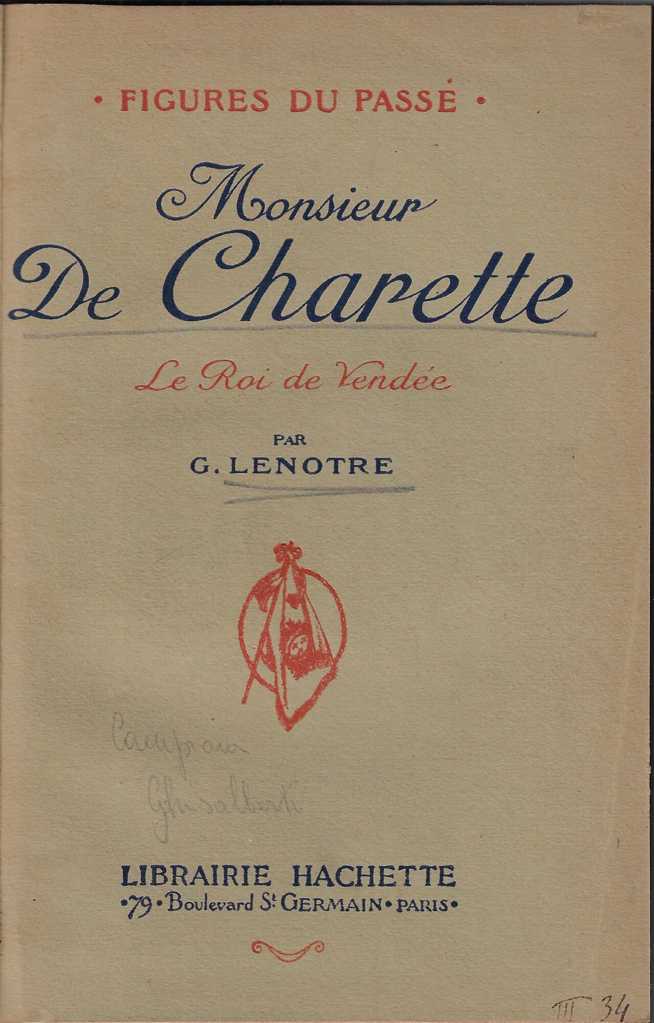 Monsieur de Charette : le roi de Vendée