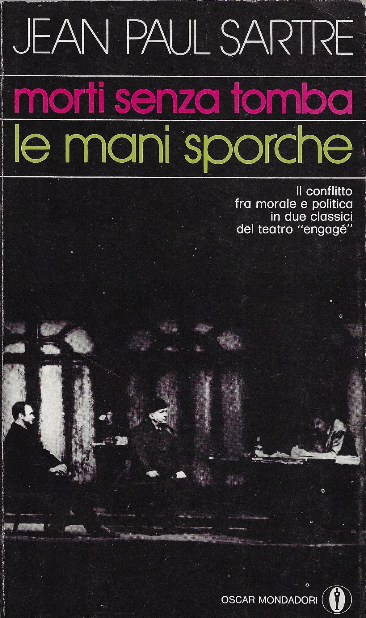 Morti senza tomba ; Le mani sporche