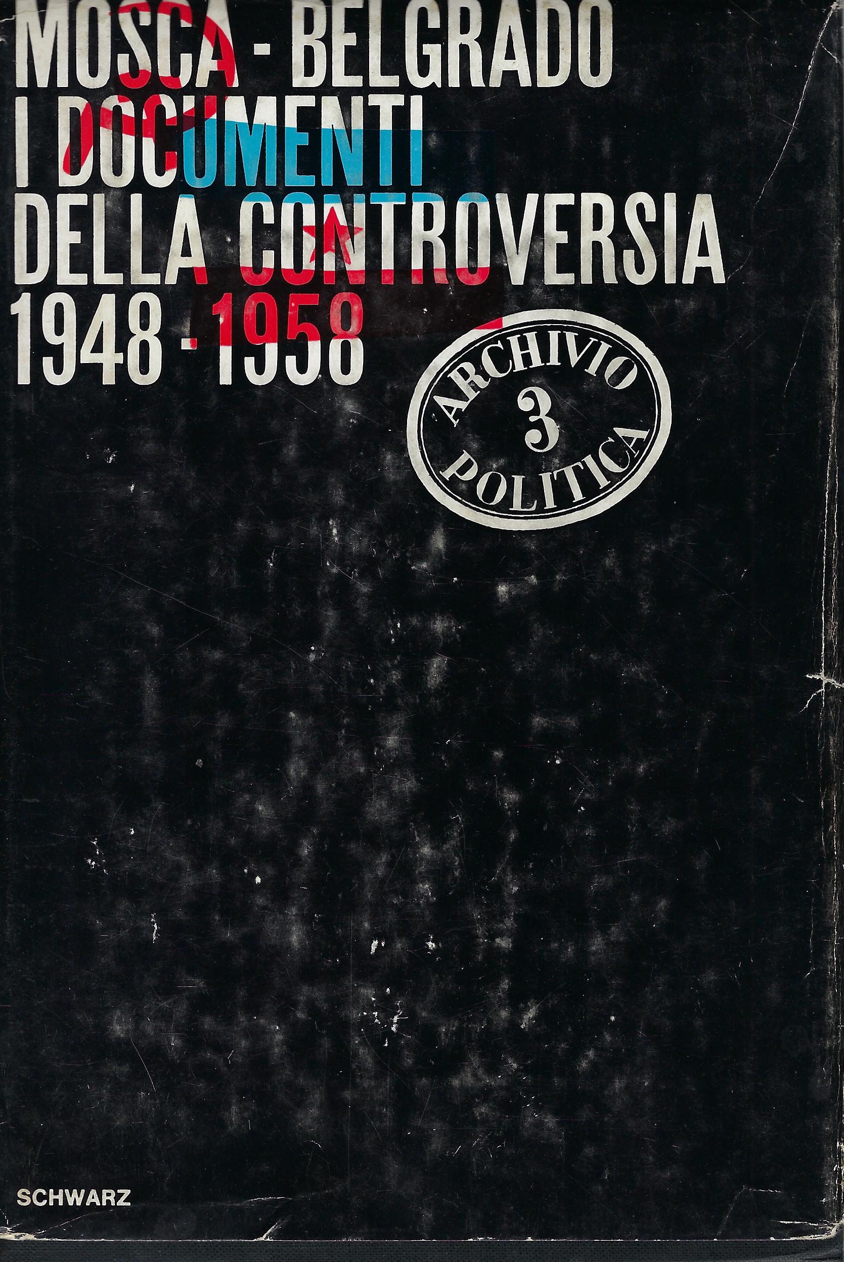 Mosca-Belgrado : i documenti della controversia 1948-1958