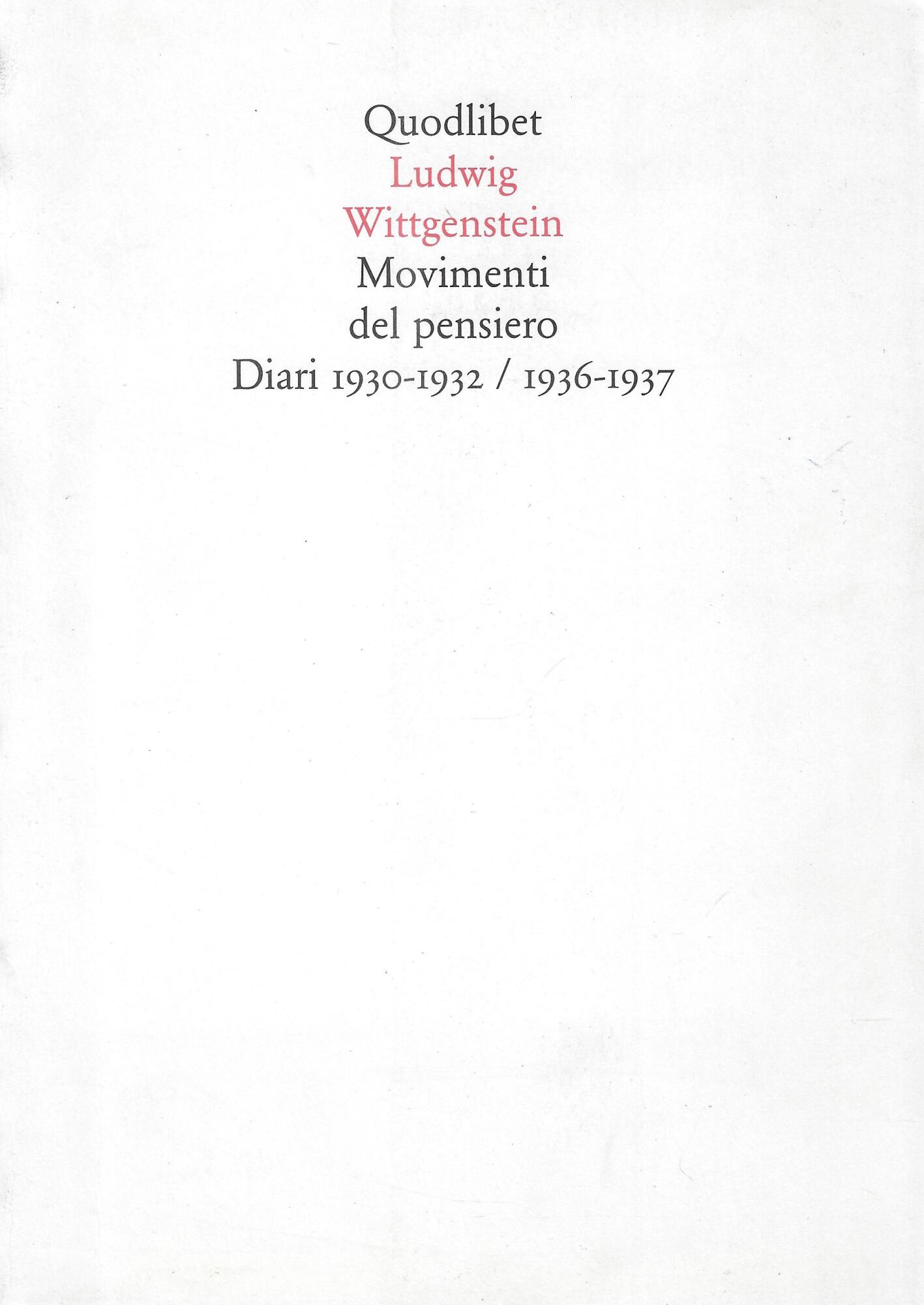Movimenti del pensiero. Diari 1930-1932/1936-1937
