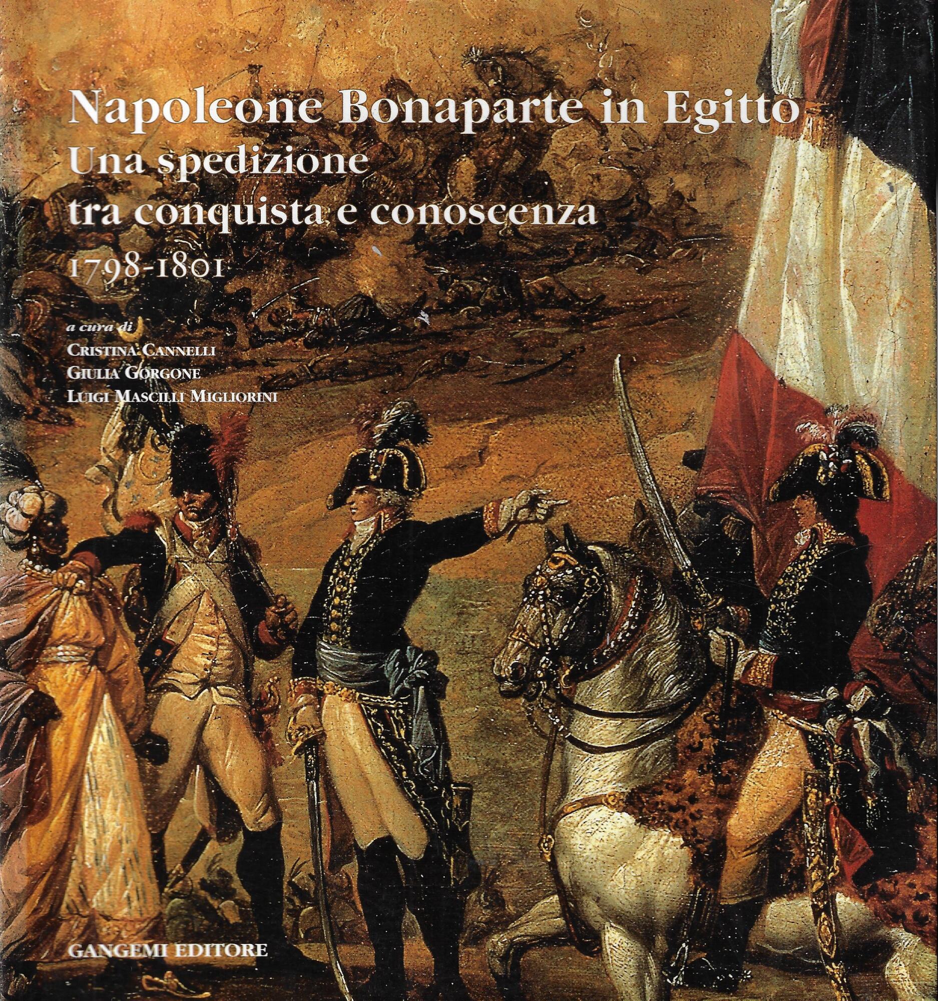 Napoleone Bonaparte in Egitto. Una spedizione tra conquista e conoscenza …