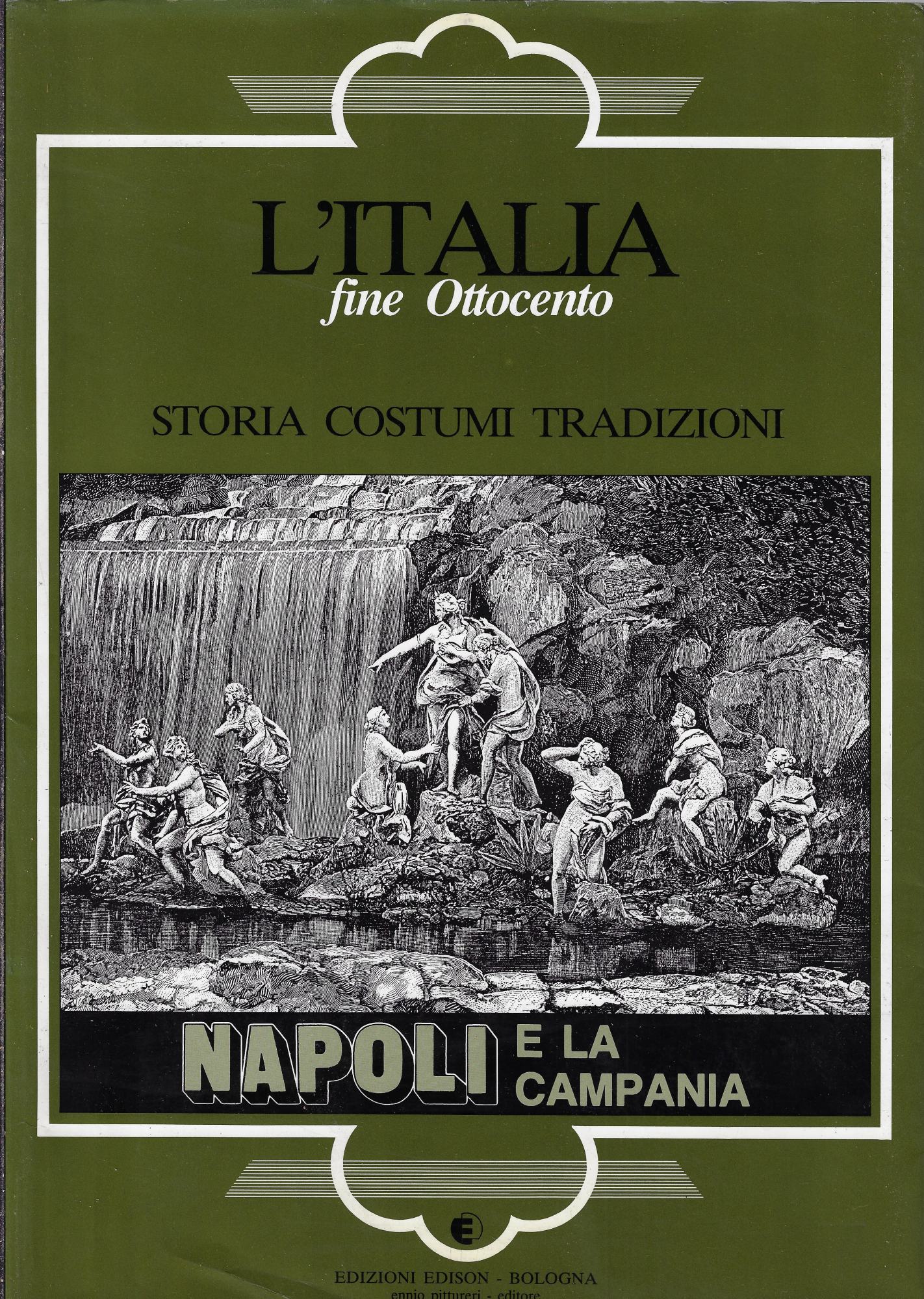 Napoli e la Campania: storia costumi tradizioni