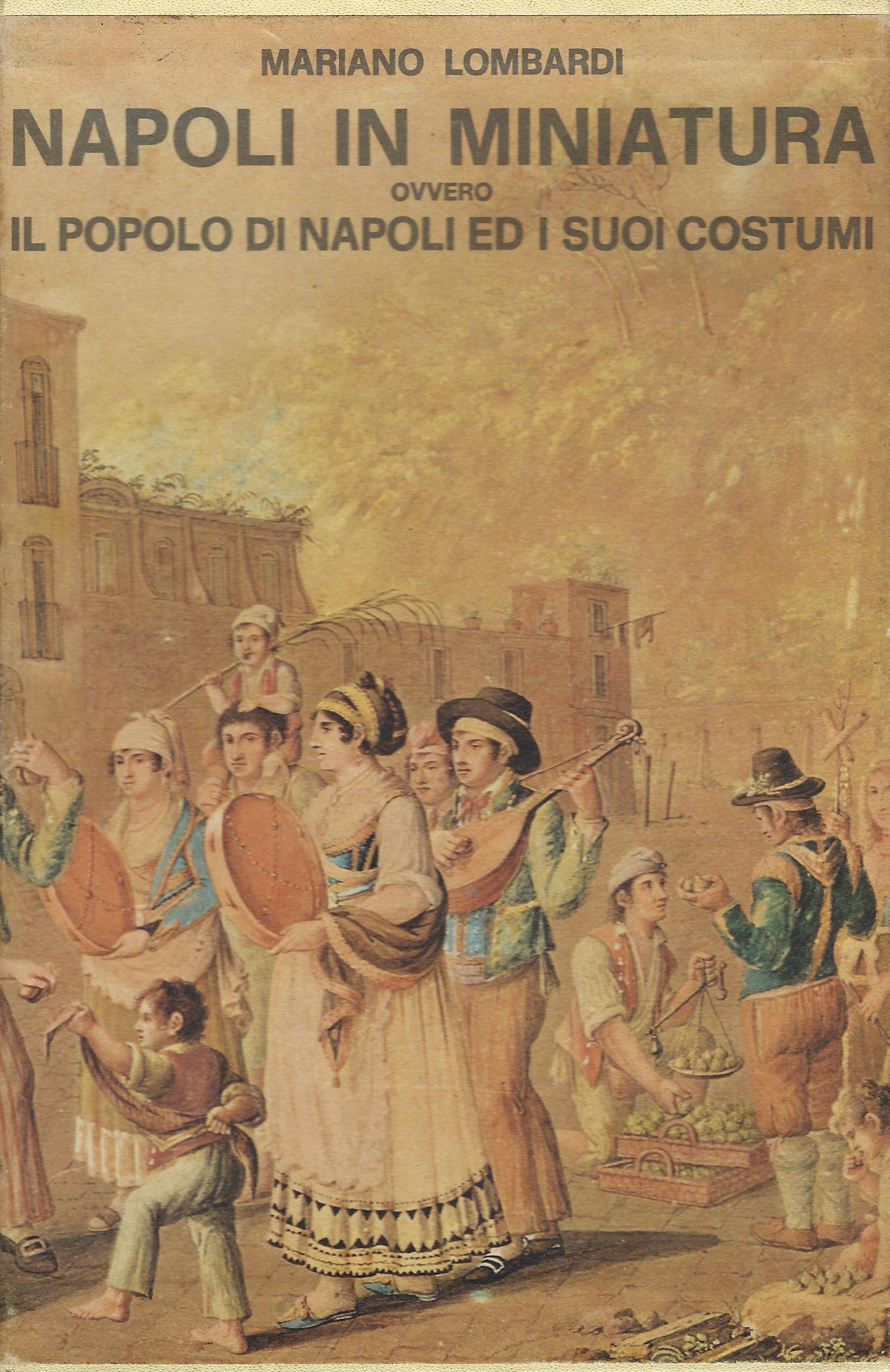 Napoli in miniatura ovvero il popolo di Napoli ed i …