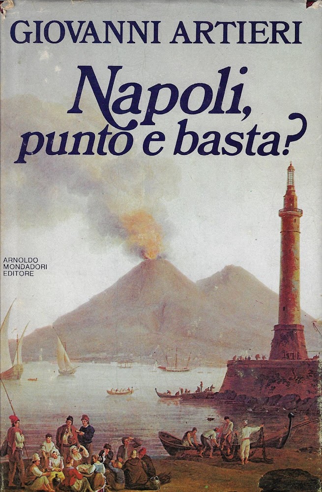 Napoli, punto e basta? : divertimenti, avventure, biografie, fantasie per …