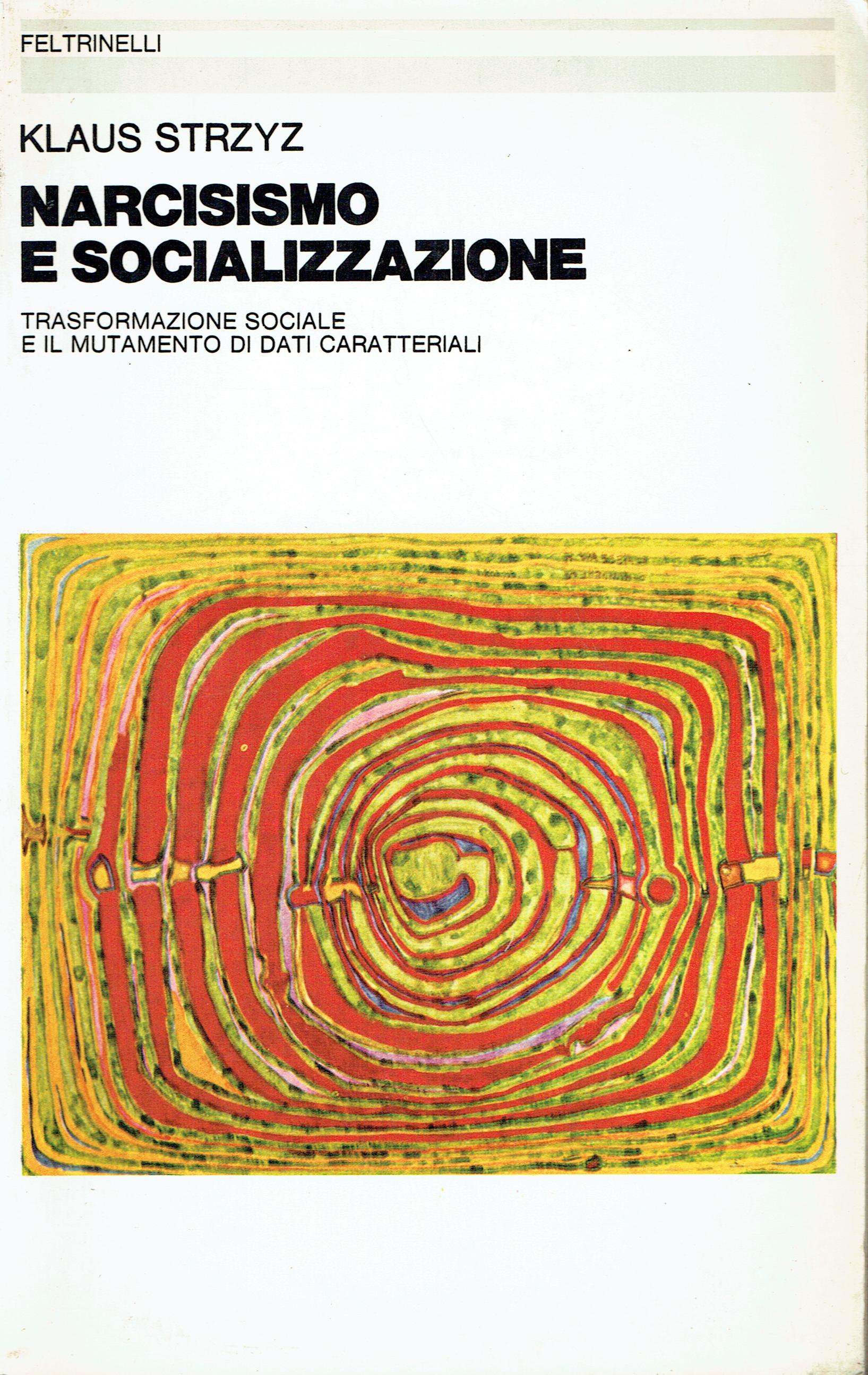 Narcisismo e socializzazione : trasformazione sociale e il mutamento di …
