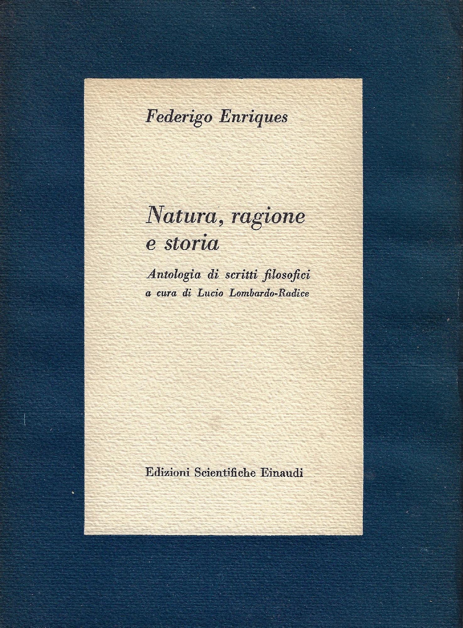 Natura, ragione e storia : antologia di scritti filosofici