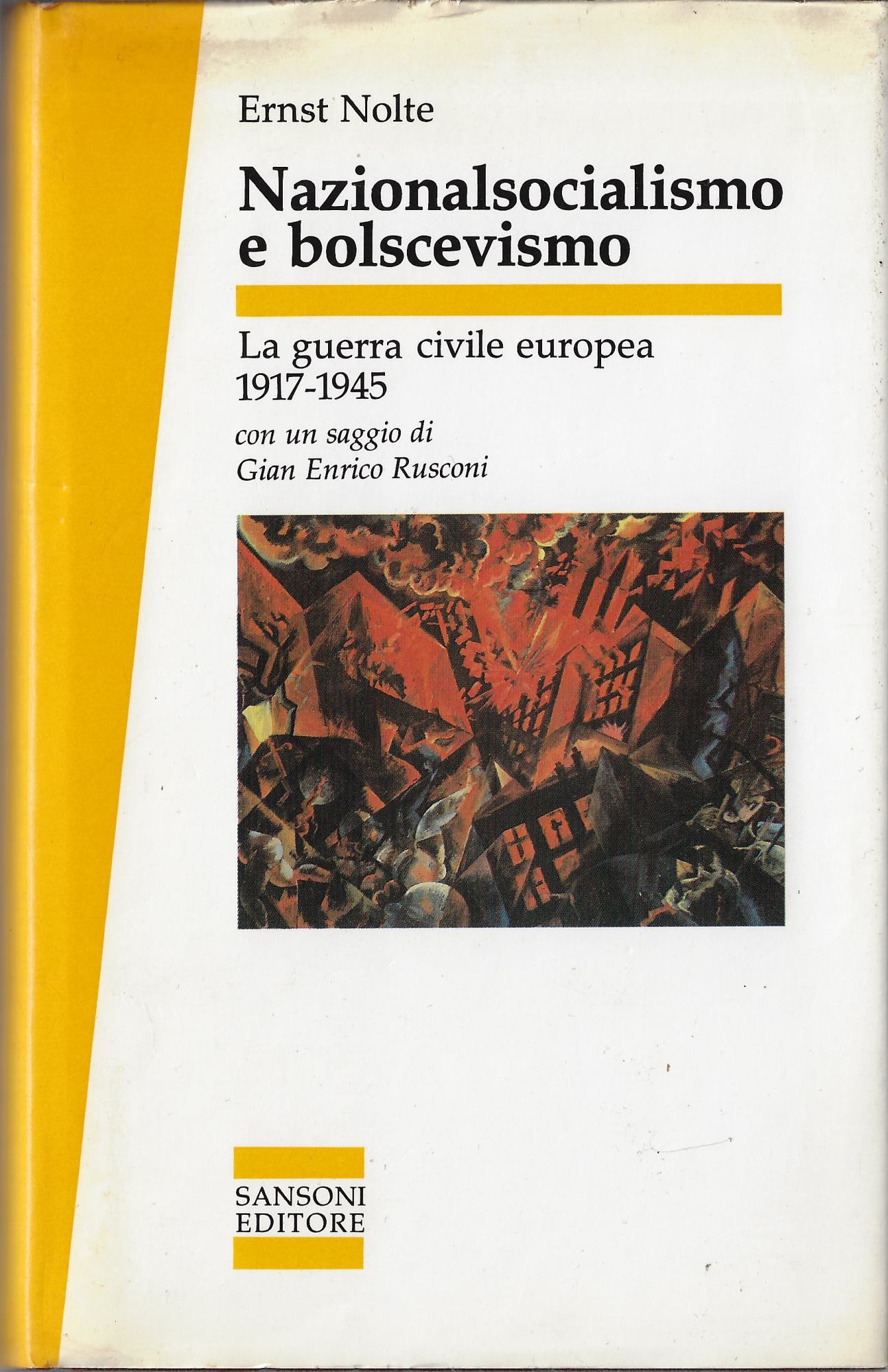 Nazionalsocialismo e bolscevismo. La guerra civile europea 1917-1945
