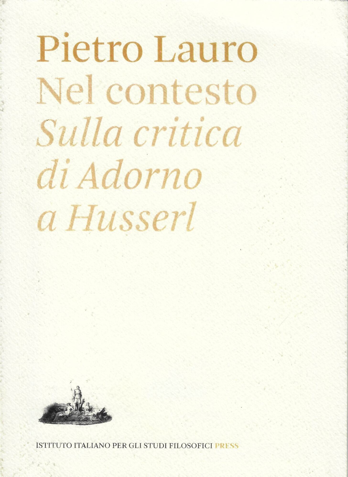 Nel contesto. Sulla critica di Adorno a Husserl