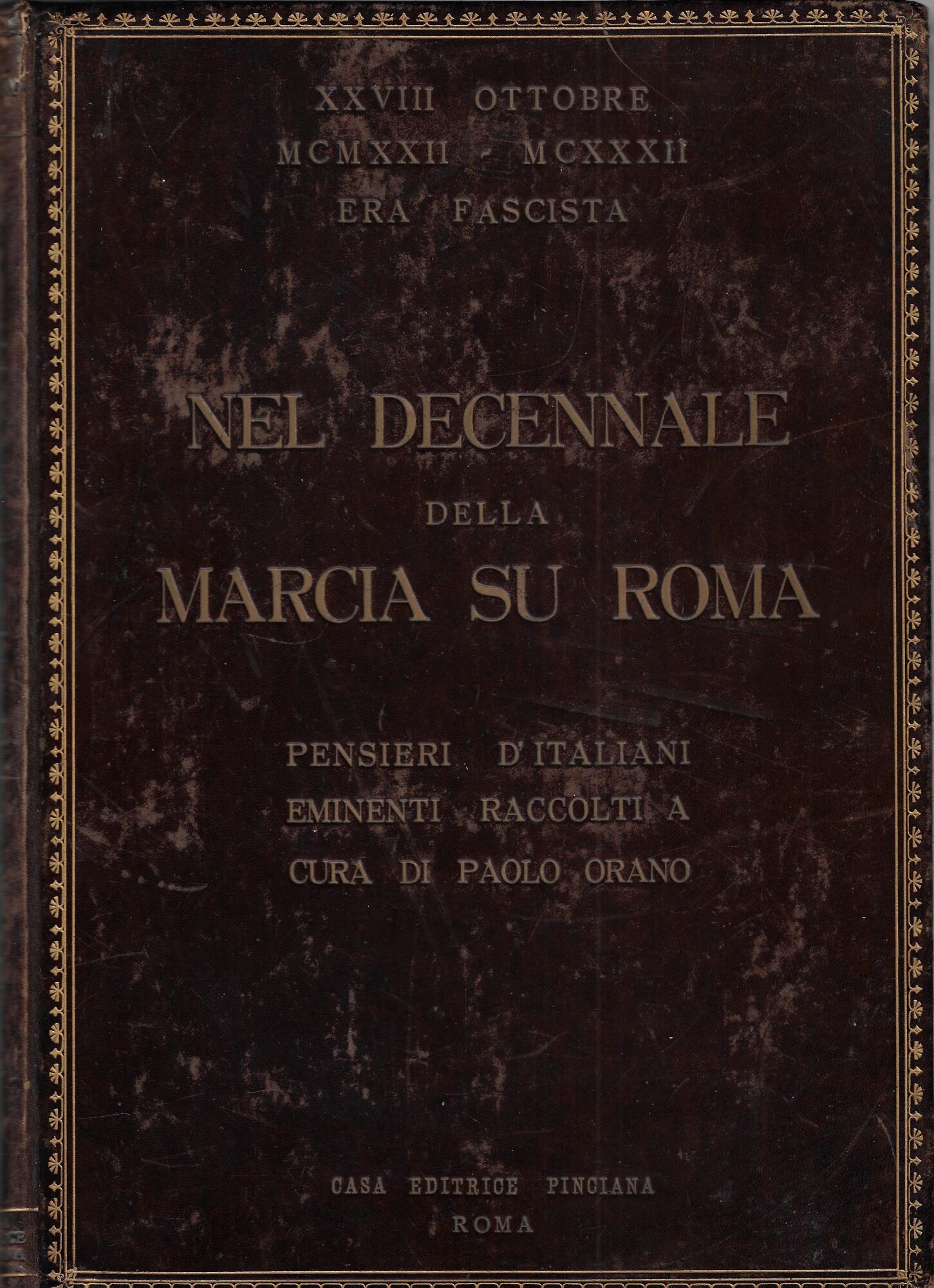 Nel decennale della marcia su Roma : pensieri d'italiani eminenti