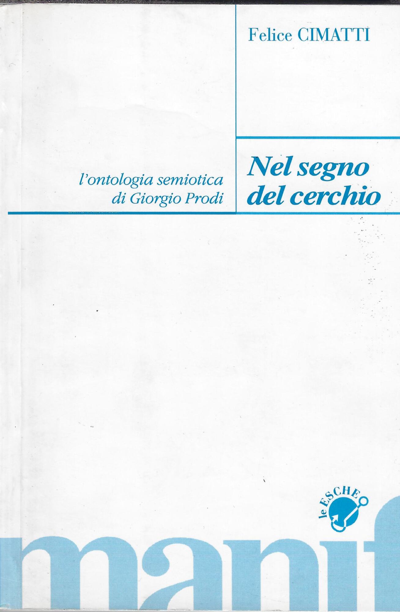 Nel segno del cerchio. L'ontologia semiotica di Giorgio Prodi