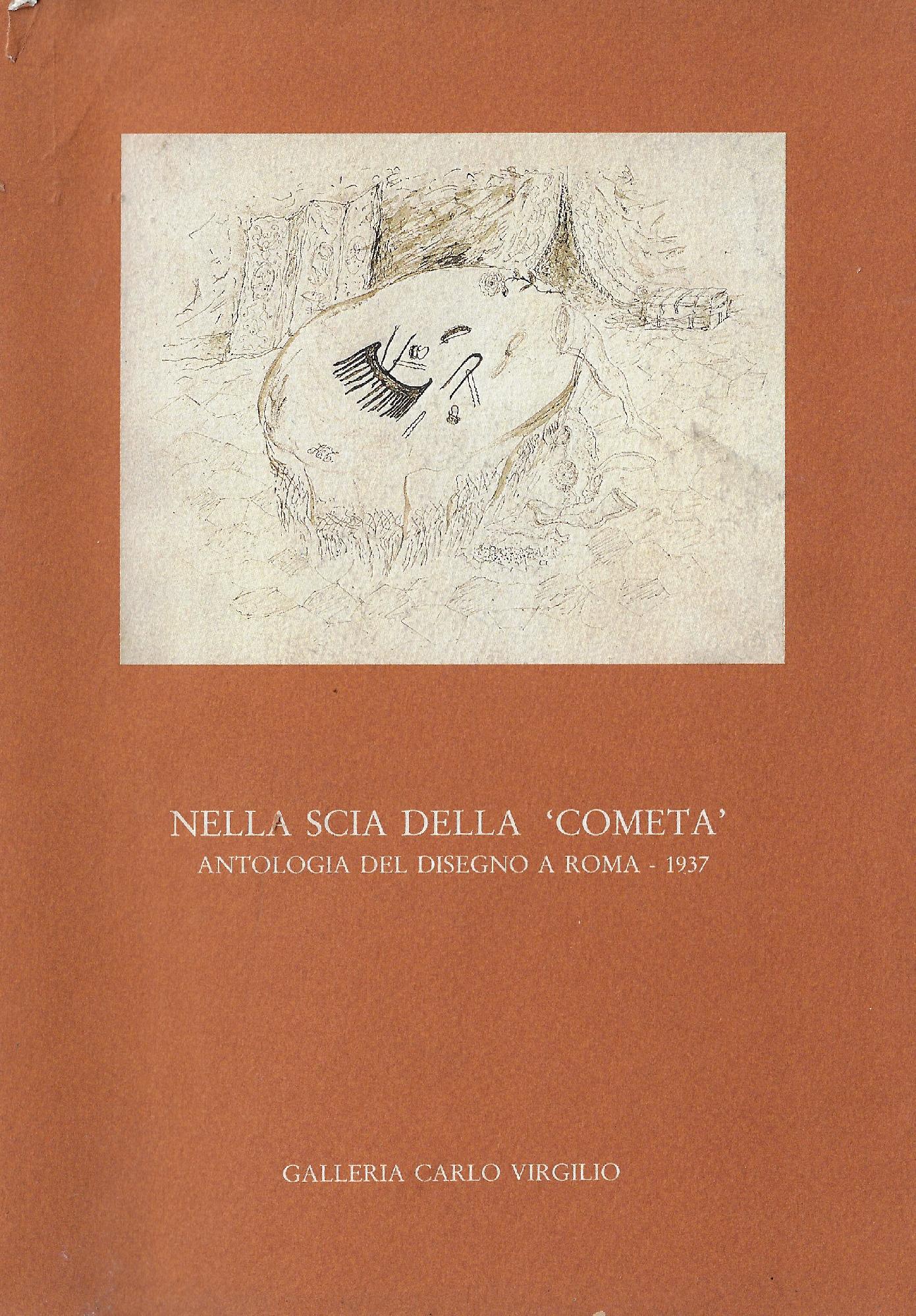 Nella scia della Cometa: antologia del disegno a Roma, 1937 …