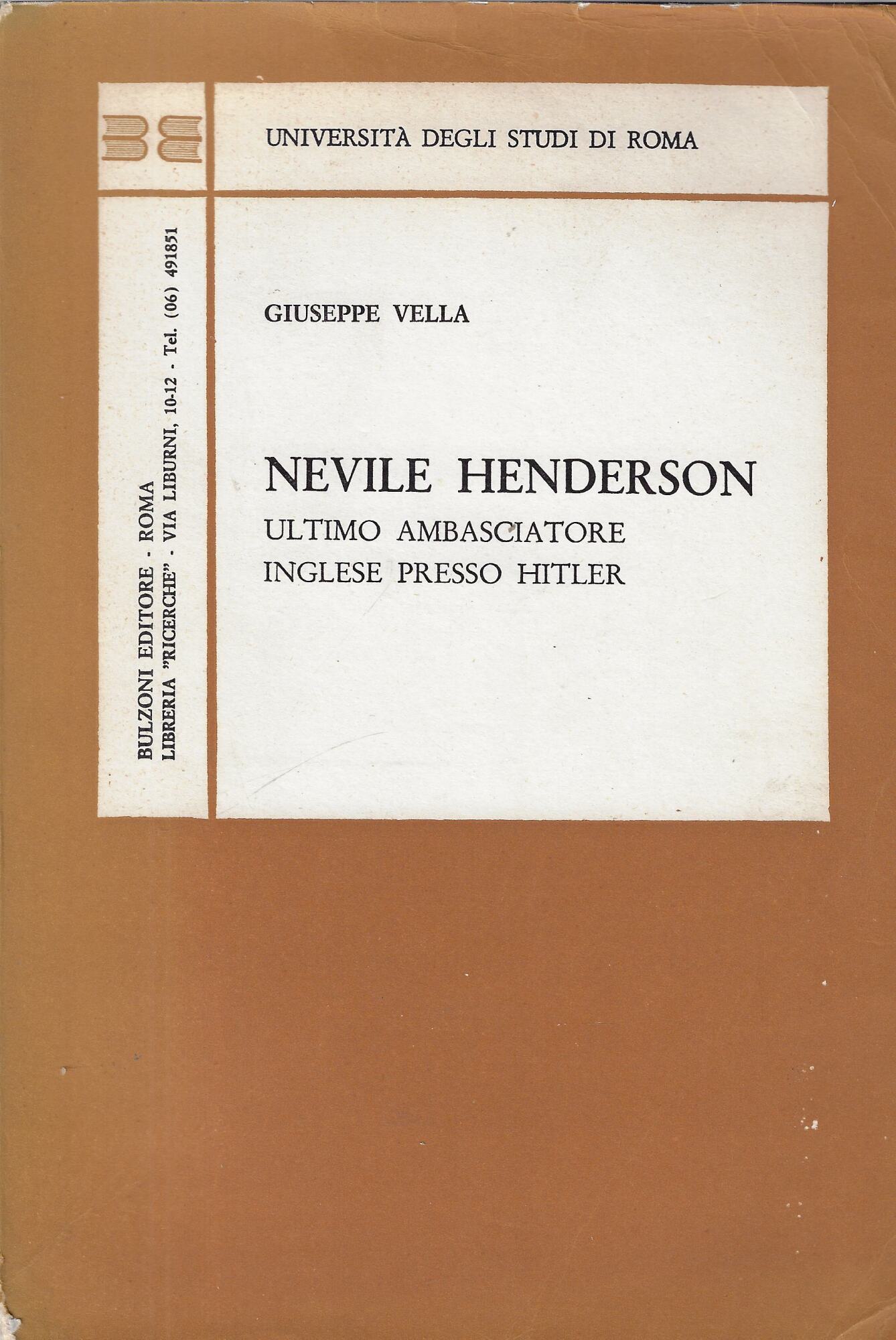 Nevile Henderson : ultimo ambasciatore inglese presso Hitler
