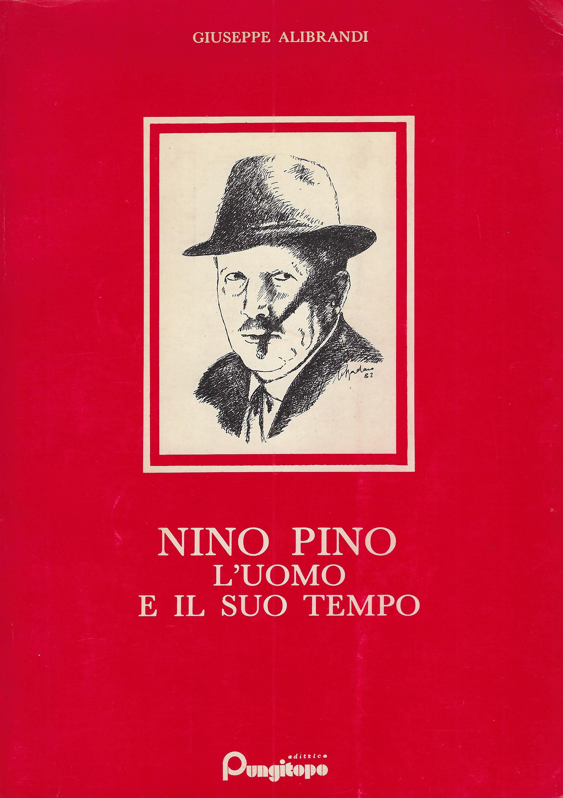 Nino Pino : l'uomo e il suo tempo