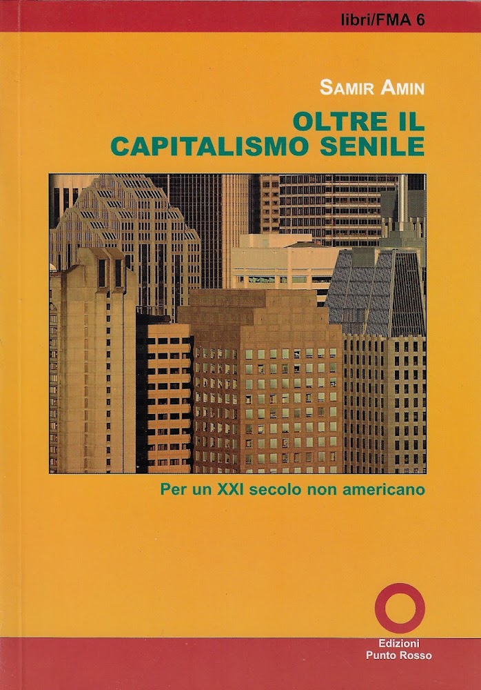 Oltre il capitalismo senile per un XXI secolo non americano