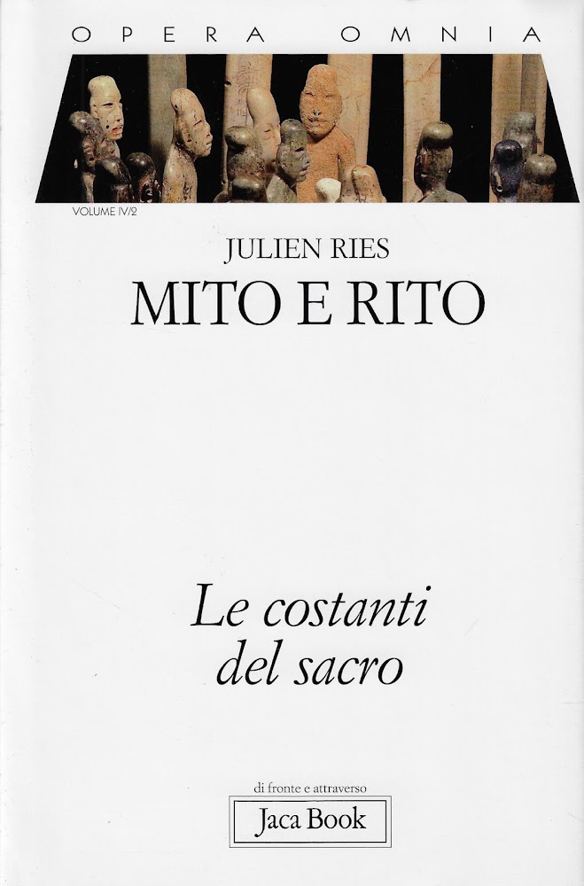 Opera omnia. Mito e rito. Le costanti del sacro (Vol. …