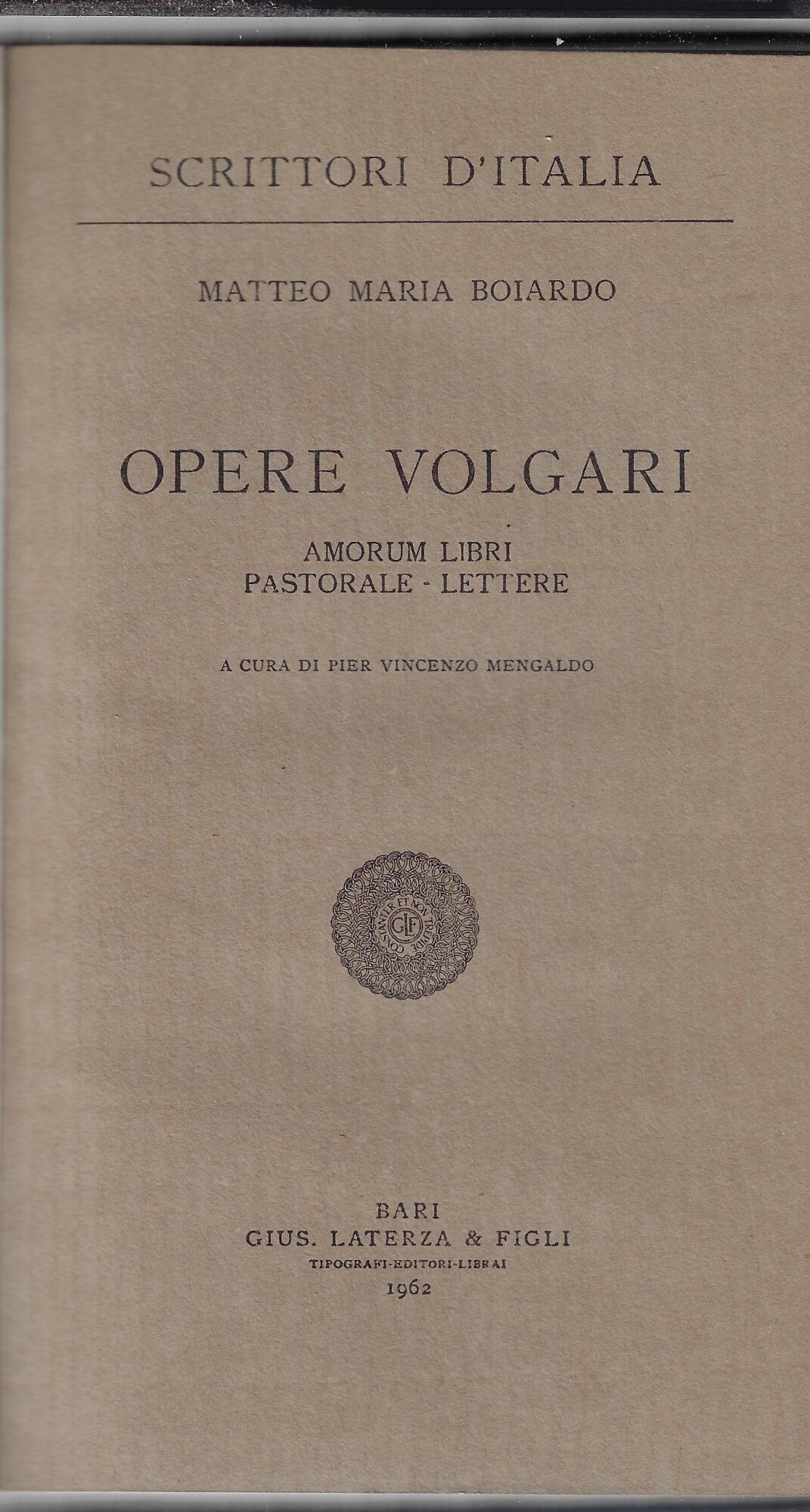 Opere volgari : Amorum libri, Pastorale, Lettere