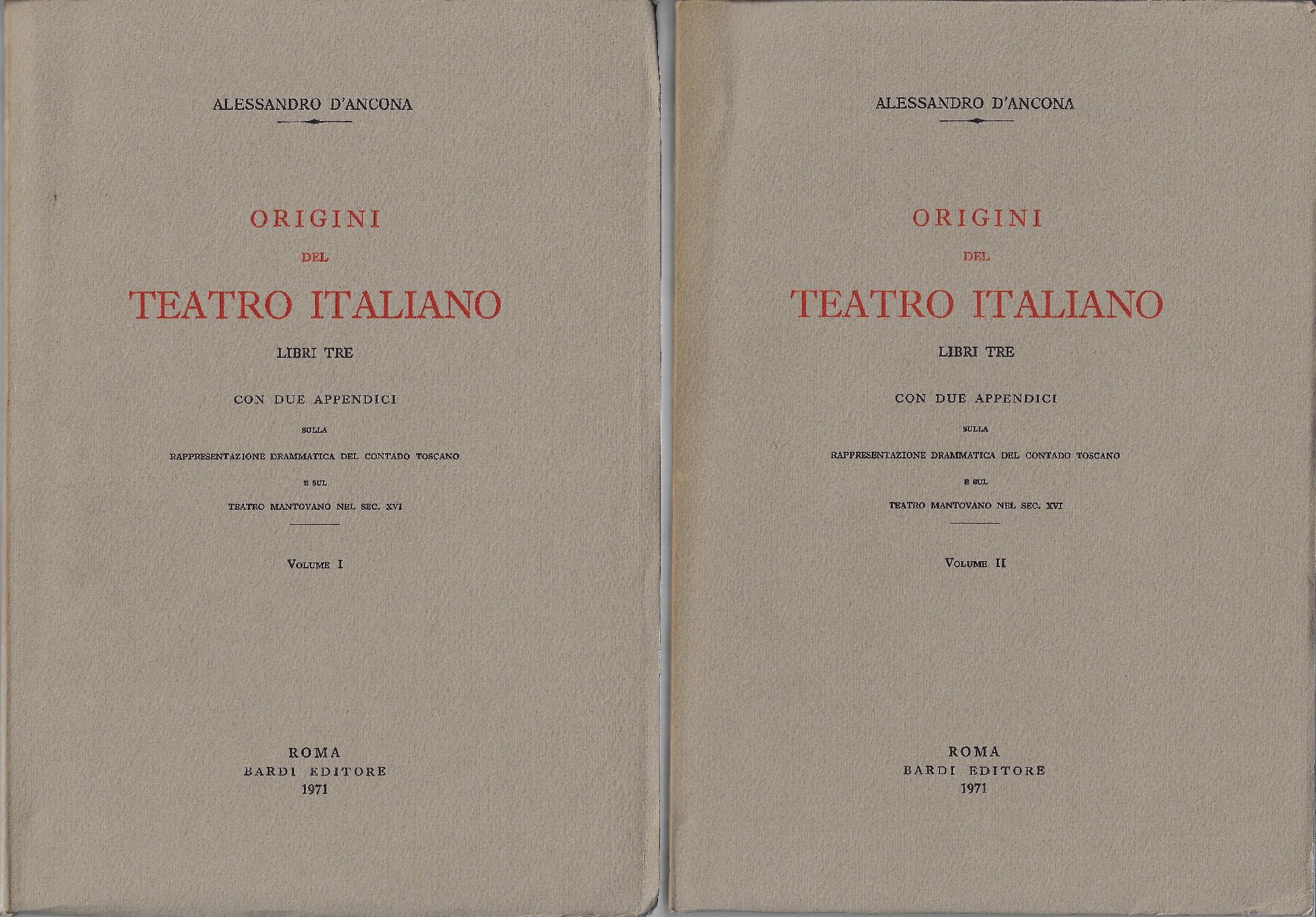 Origini del teatro italiano : libri tre con due appendici …